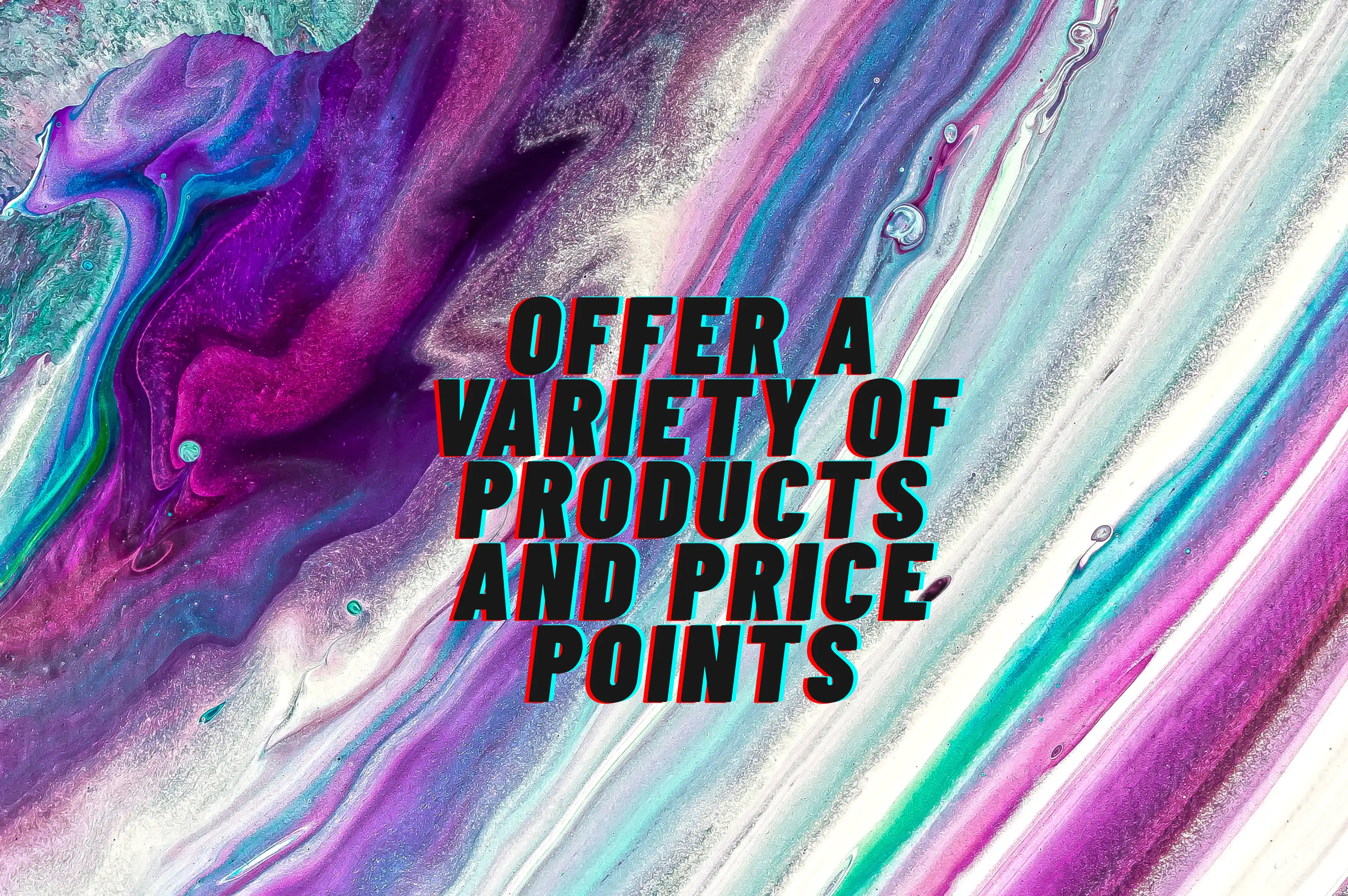 offer a variety of products and price points offer a variety of products and price points