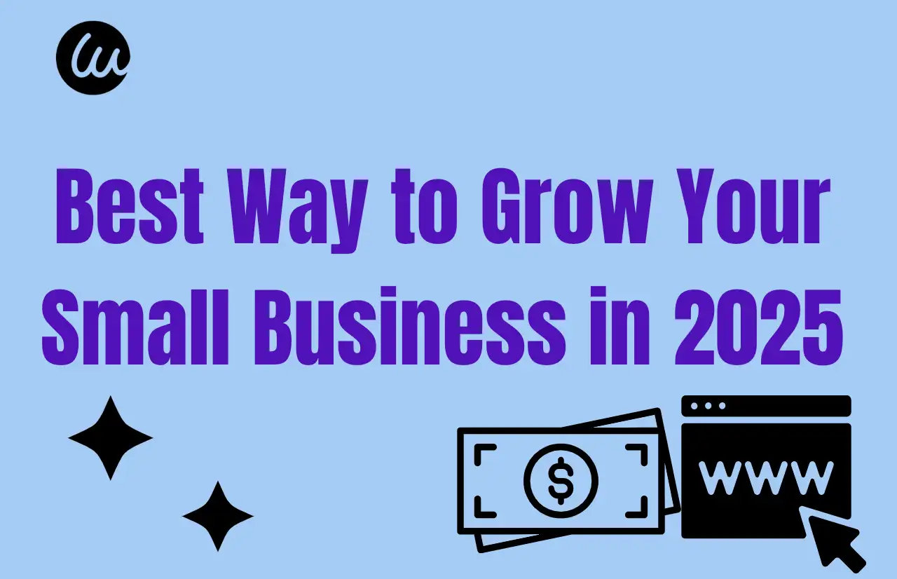 Best Way to Grow Your Small Business in 2025