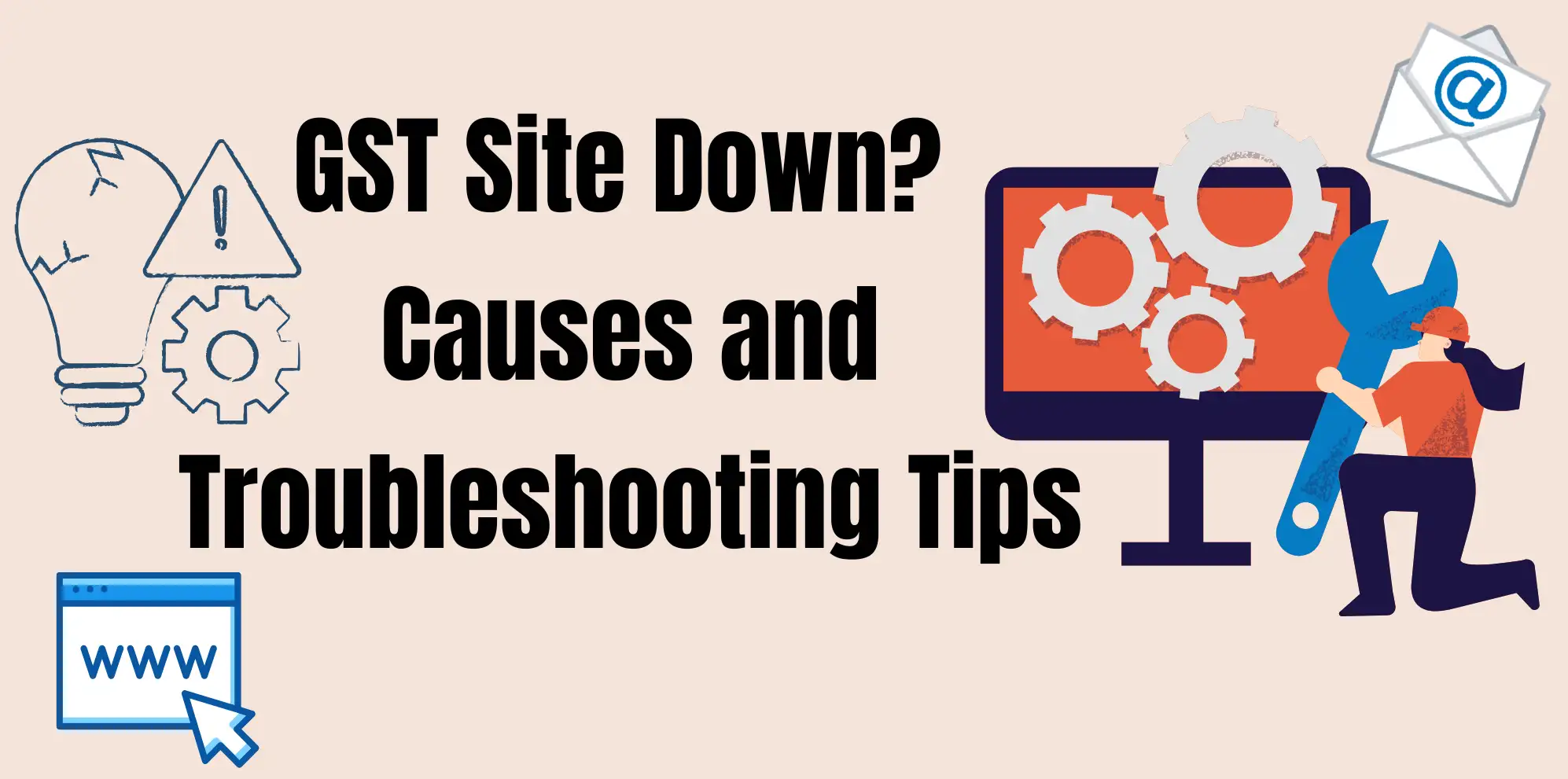 GST Site Down? Causes and Troubleshooting Tips