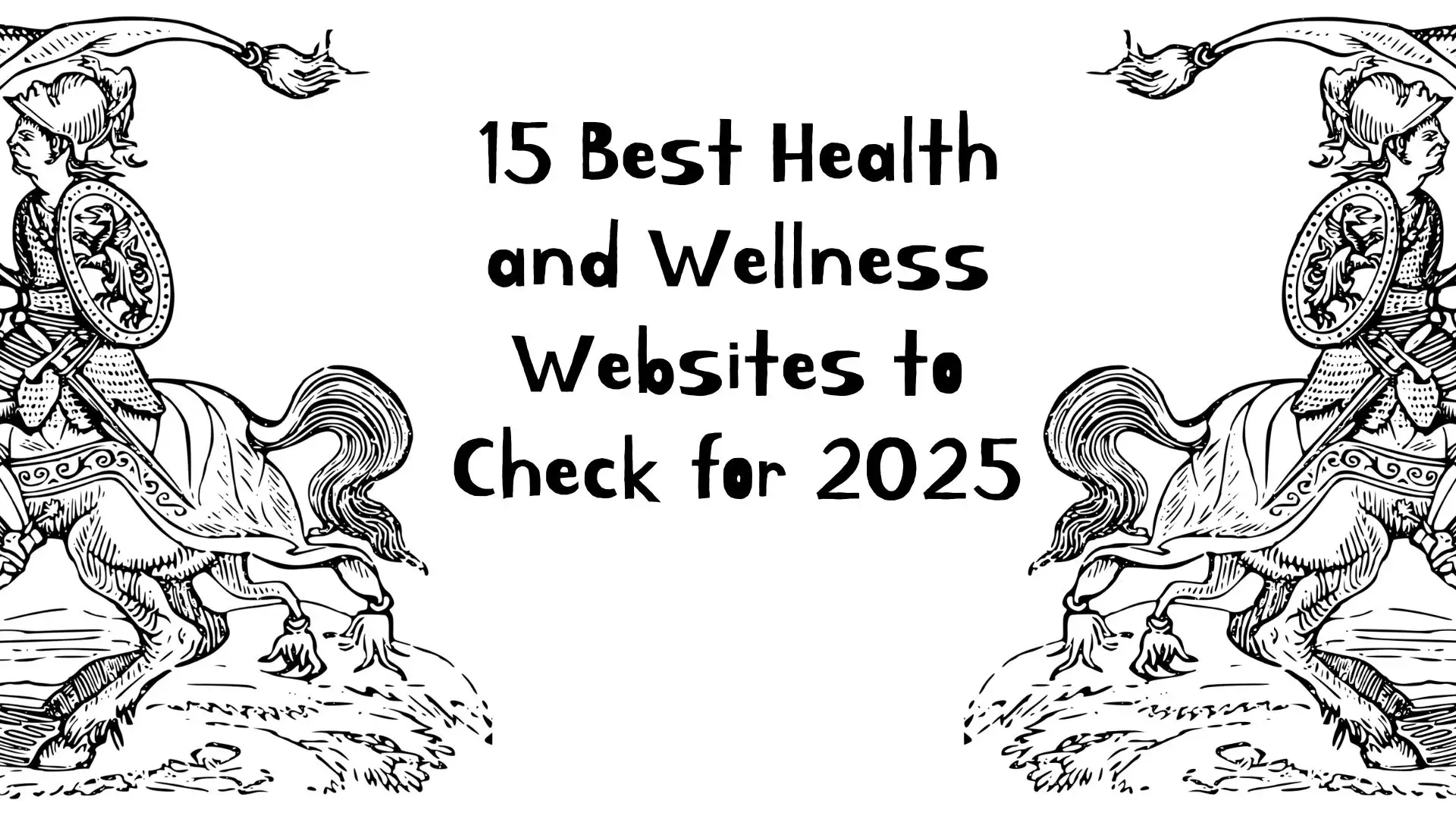 15 Best Health and Wellness Websites to Check for 2025