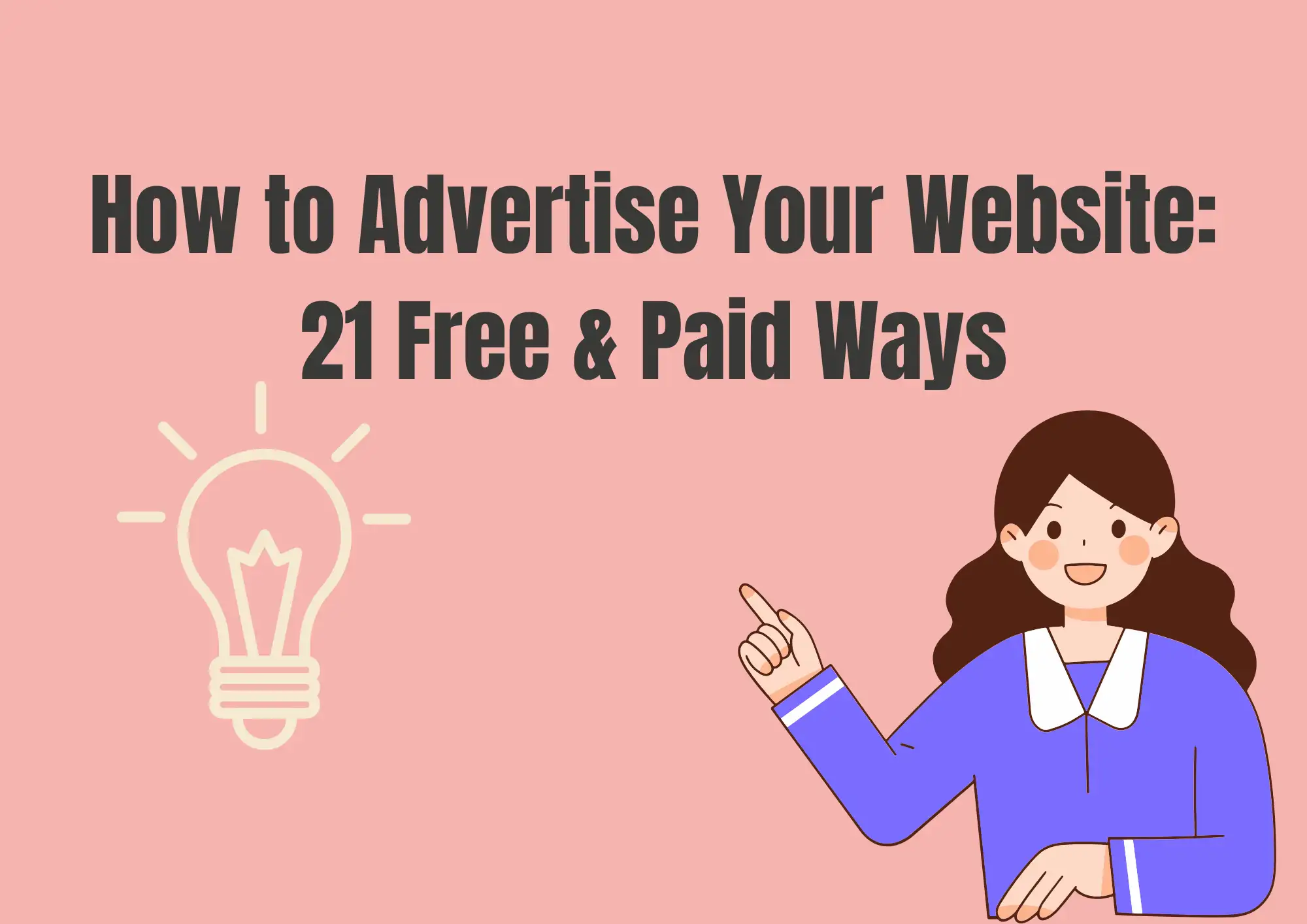 How to Advertise Your Website: 21 Free & Paid Ways