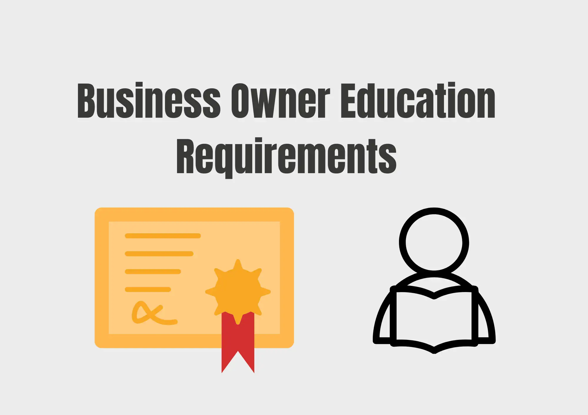 Business Owner Education Requirements Business Owner Education Requirements