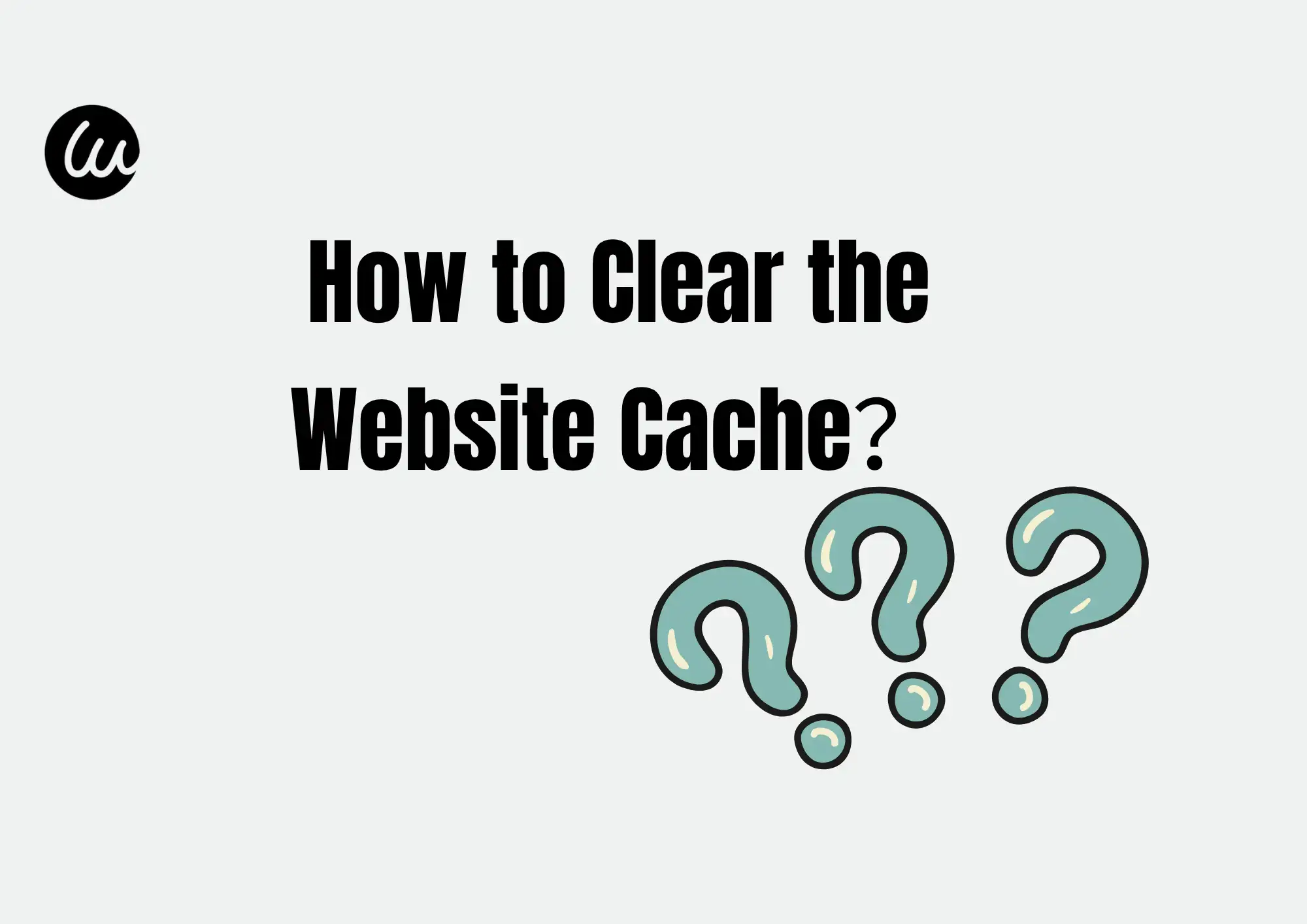 How to Clear the Website Cache
