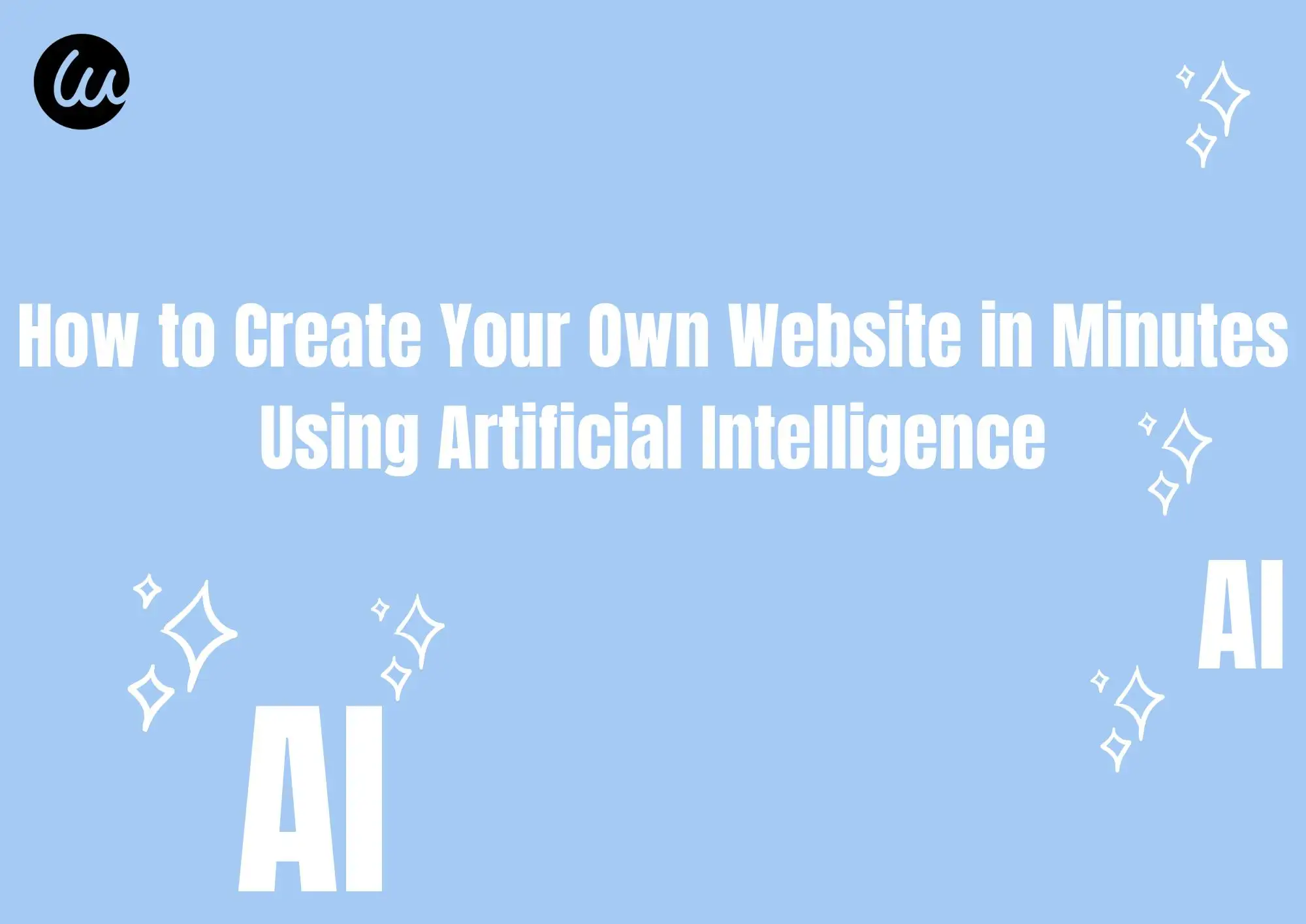 How to Create Your Own Website in Minutes Using Artificial Intelligence