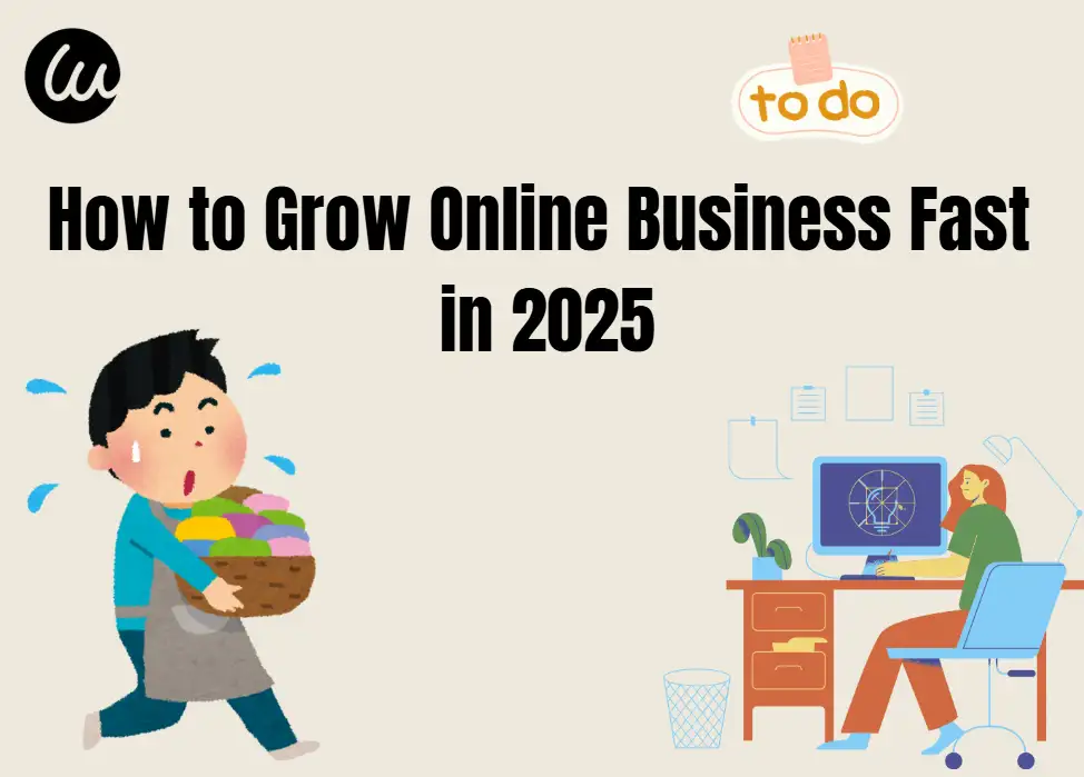 How to Grow Online Business Fast in 2025 How to Grow Online Business Fast in 2025