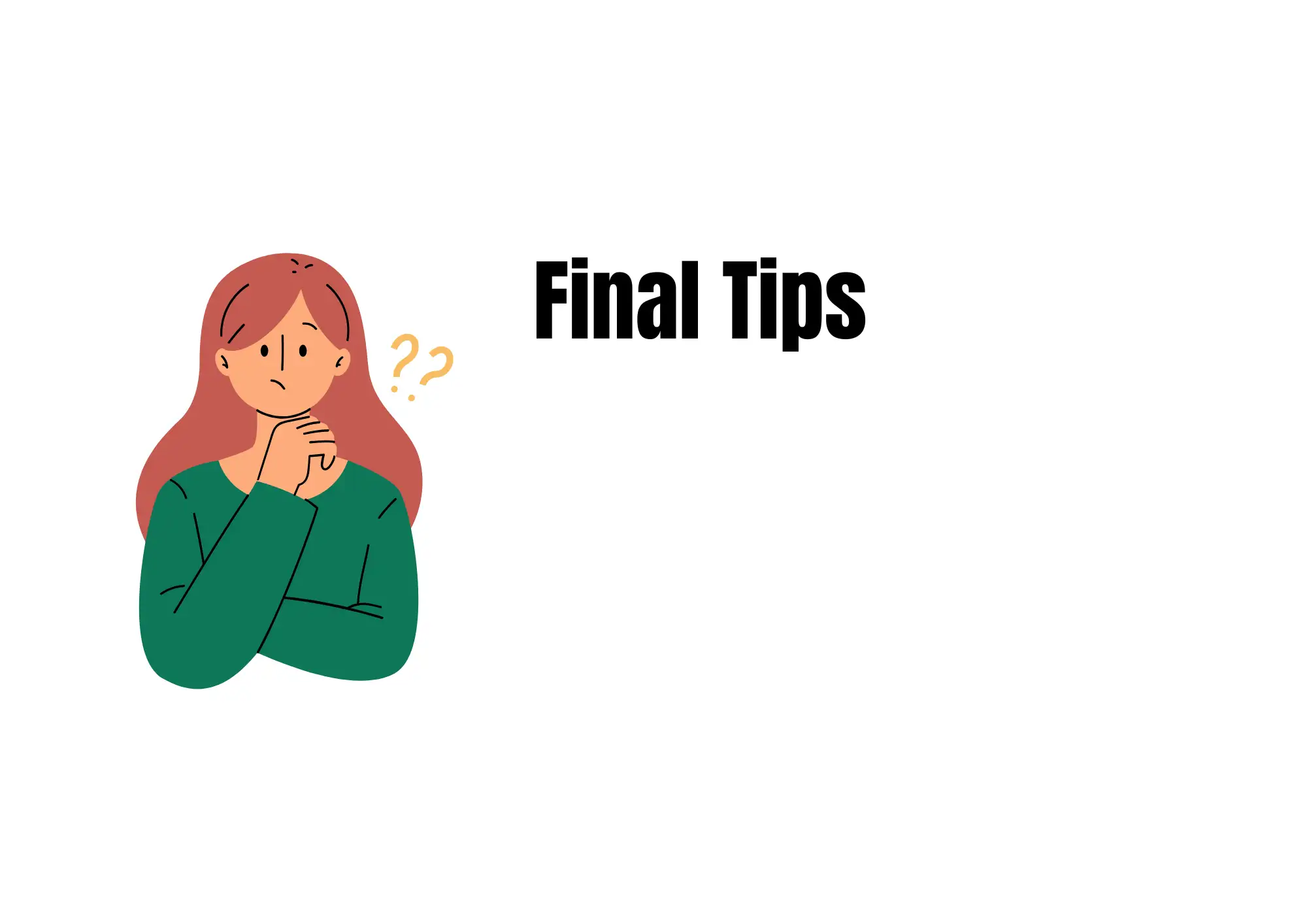 Final Tips
