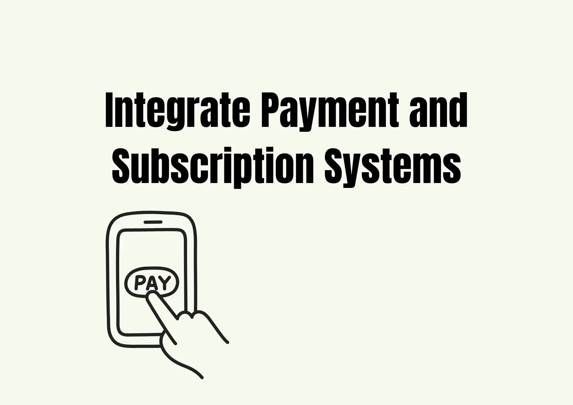 Integrate Payment and Subscription Systems Integrate Payment and Subscription Systems
