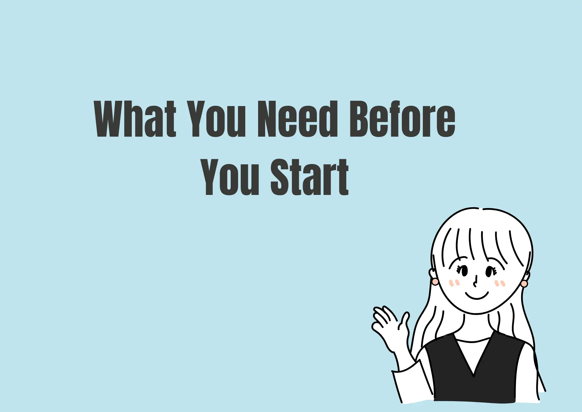 What You Need Before You Start