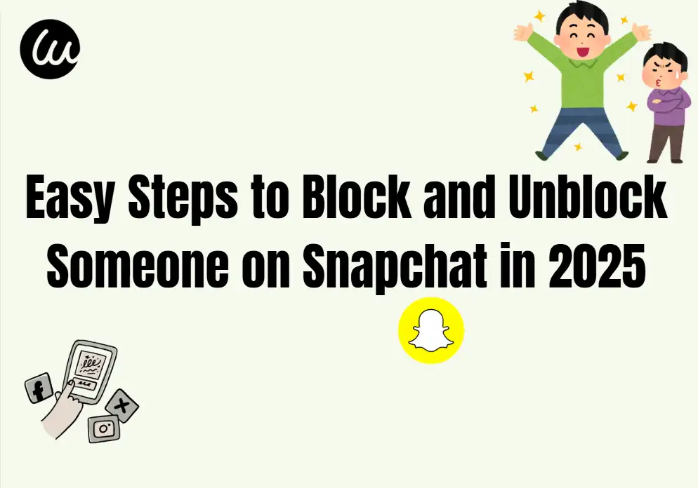 Easy Steps to Block and Unblock Someone on Snapchat in 2025