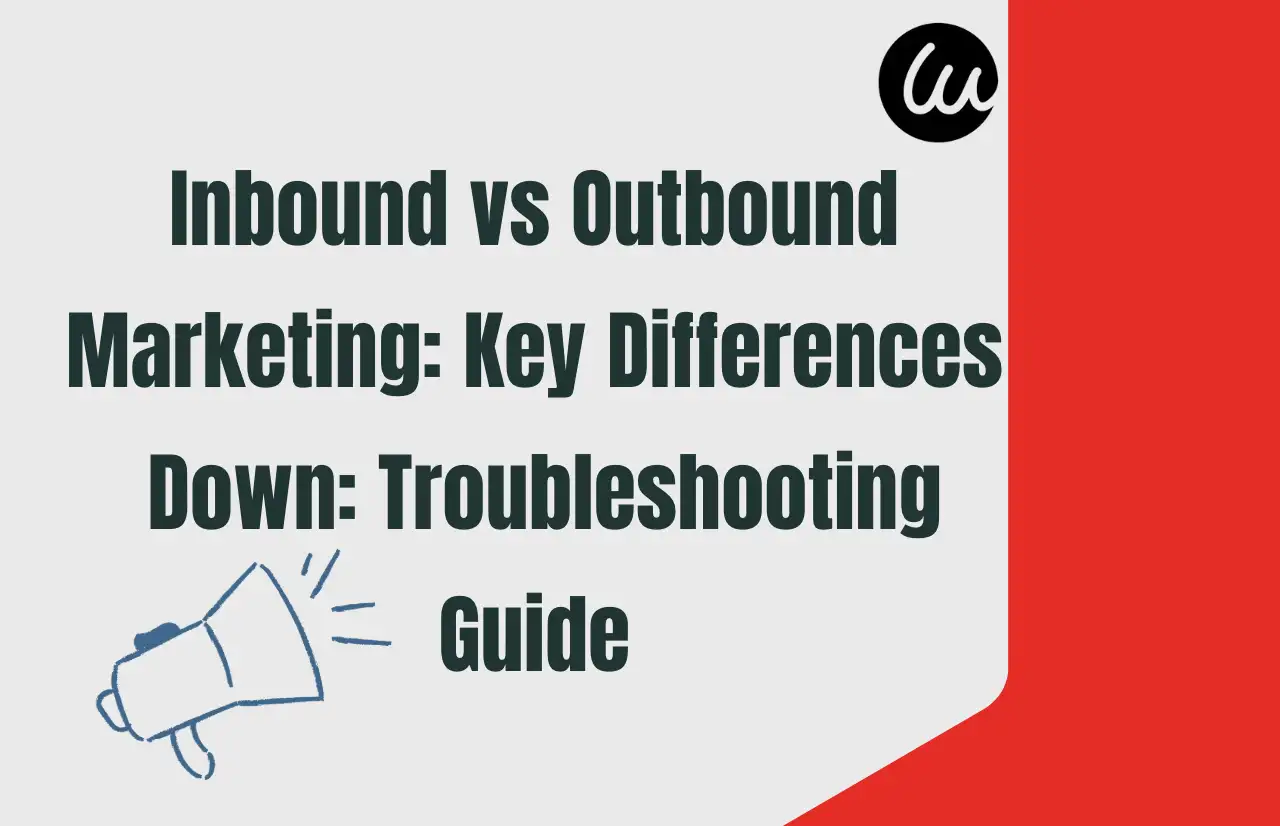 inbound vs outbound marketing key differences down troubleshooting guide inbound vs outbound marketing key differences down troubleshooting guide