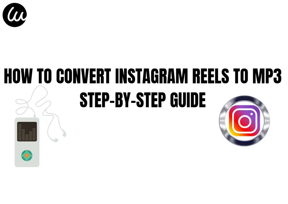 How to Convert Instagram Reels to MP3: Step-by-Step Guide