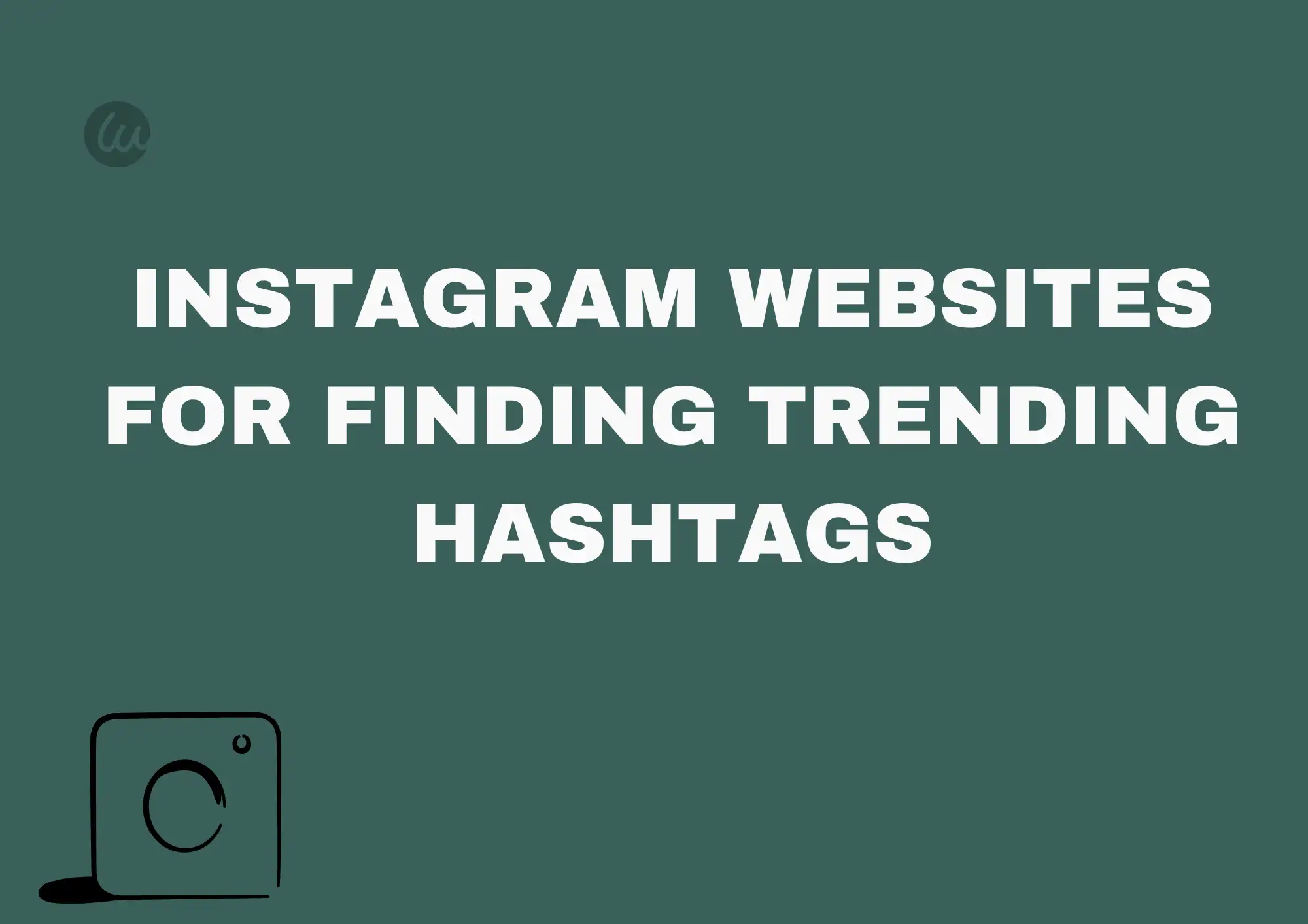 Instagram Websites for Finding Trending Hashtags