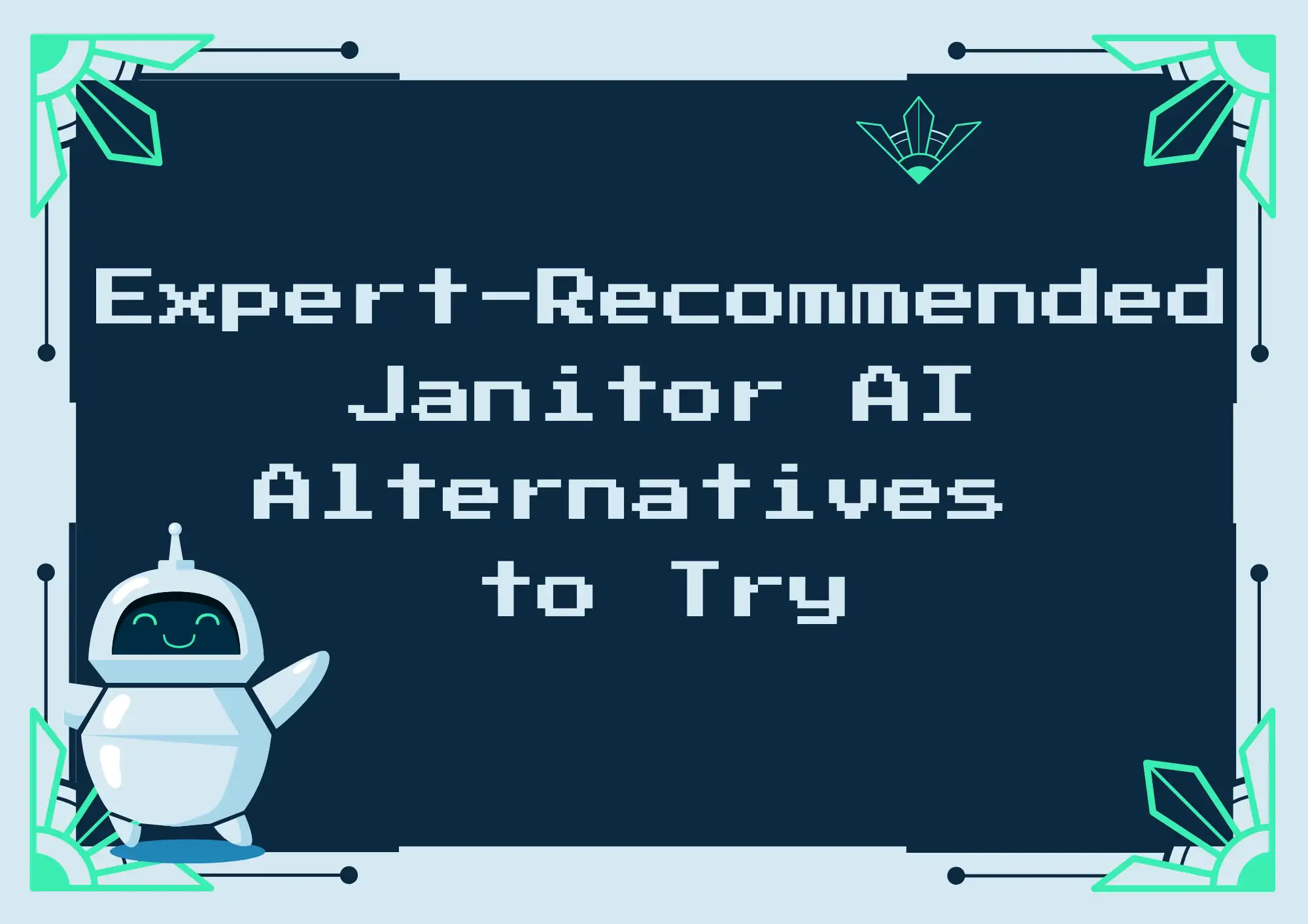 Expert-Recommended Janitor AI Alternatives to Try