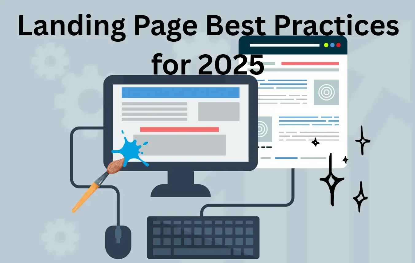 Landing page best practices for 2025