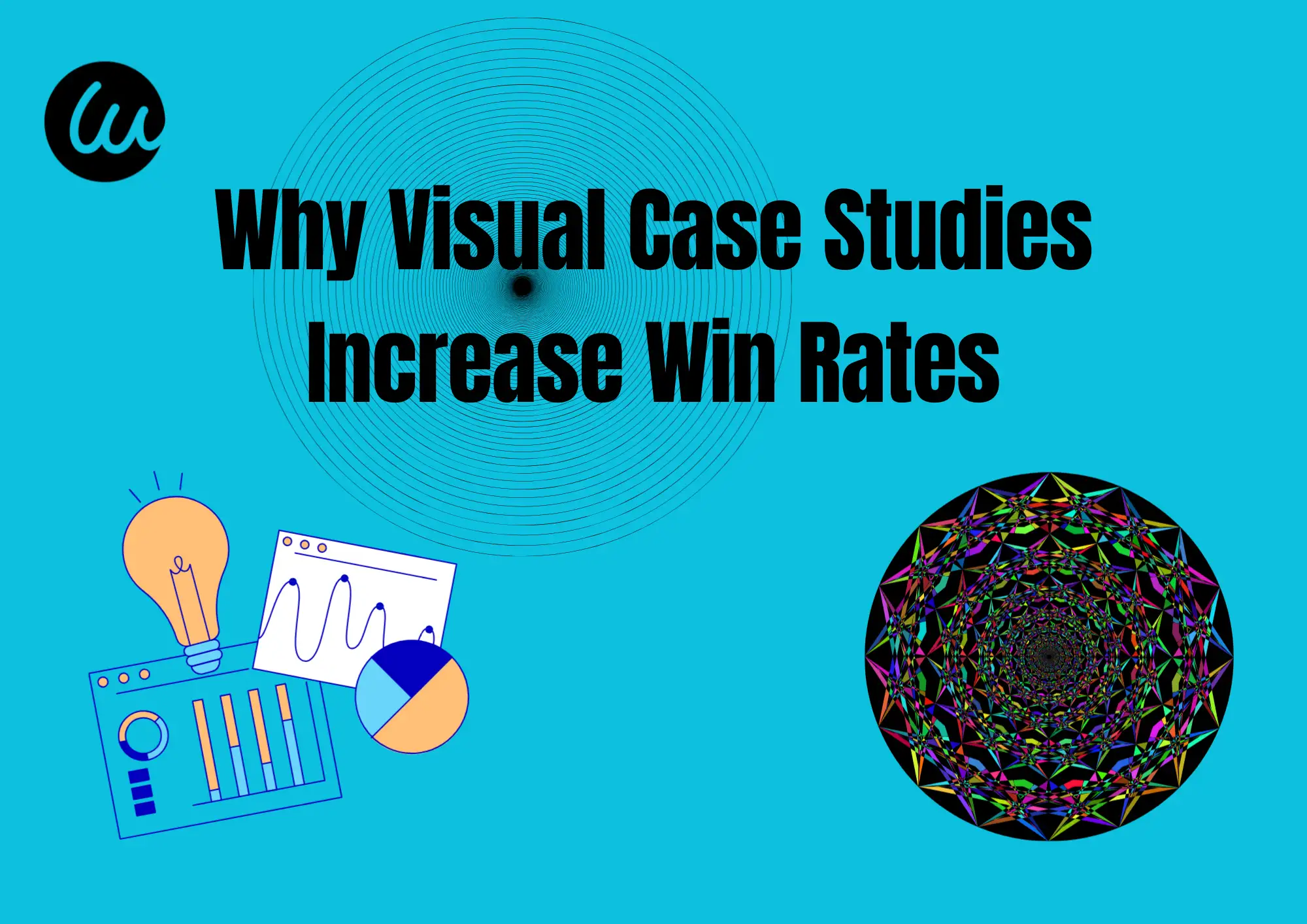 Why Visual Case Studies Increase Win Rates Why Visual Case Studies Increase Win Rates