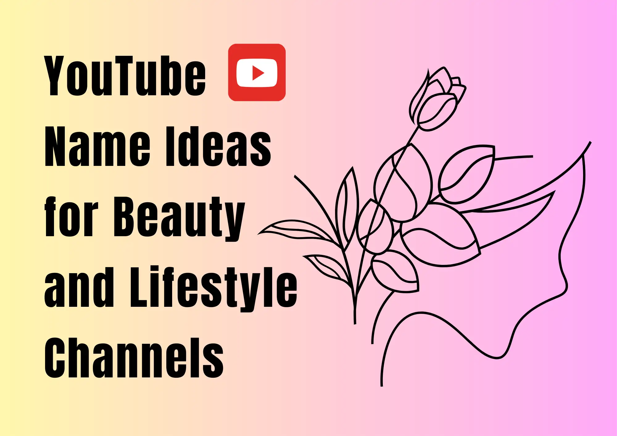 YouTube Name Ideas for Beauty and Lifestyle Channels