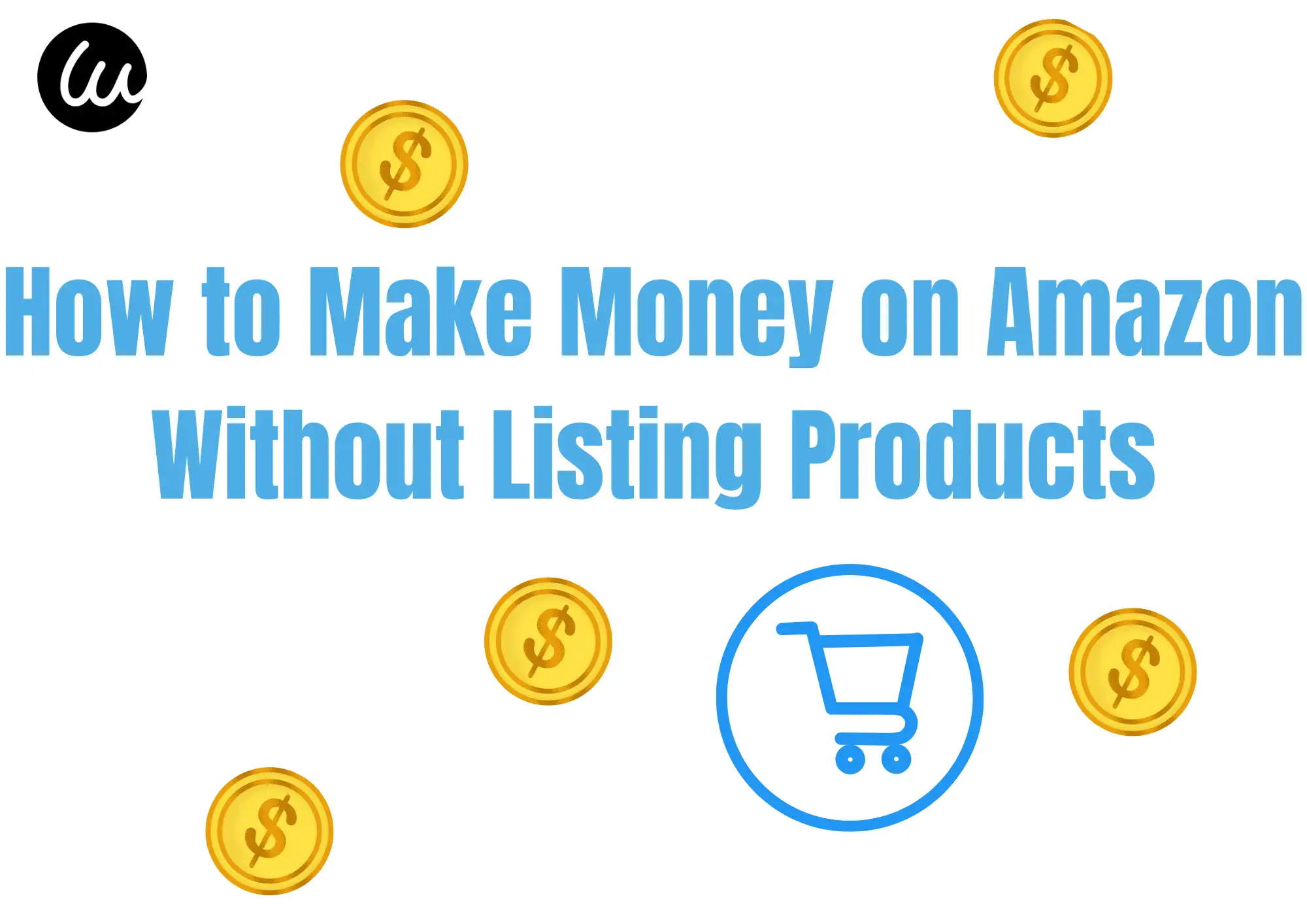 Make Money on Amazon Without Listing Products