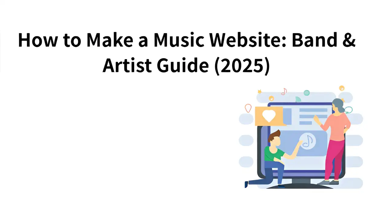 How to Make a Music Website: Band & Artist Guide (2025)