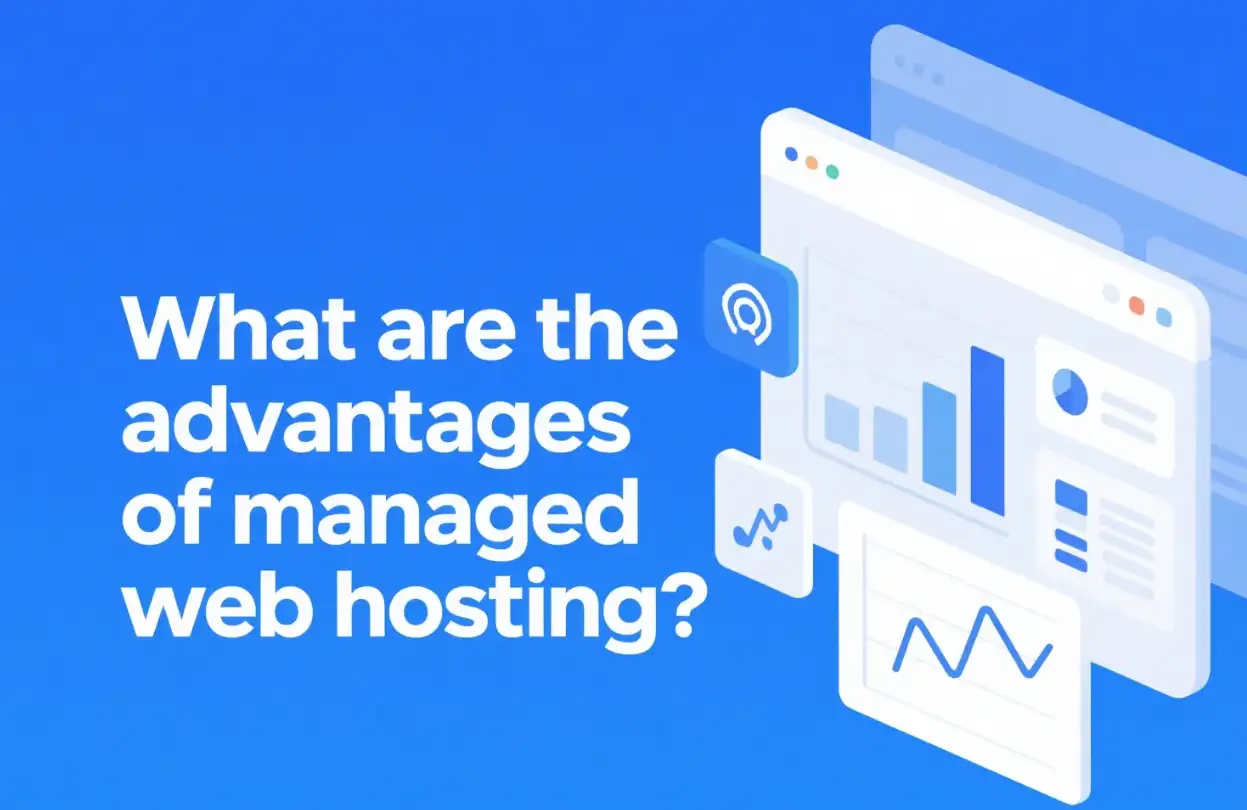 What are the advantages of managed web hosting