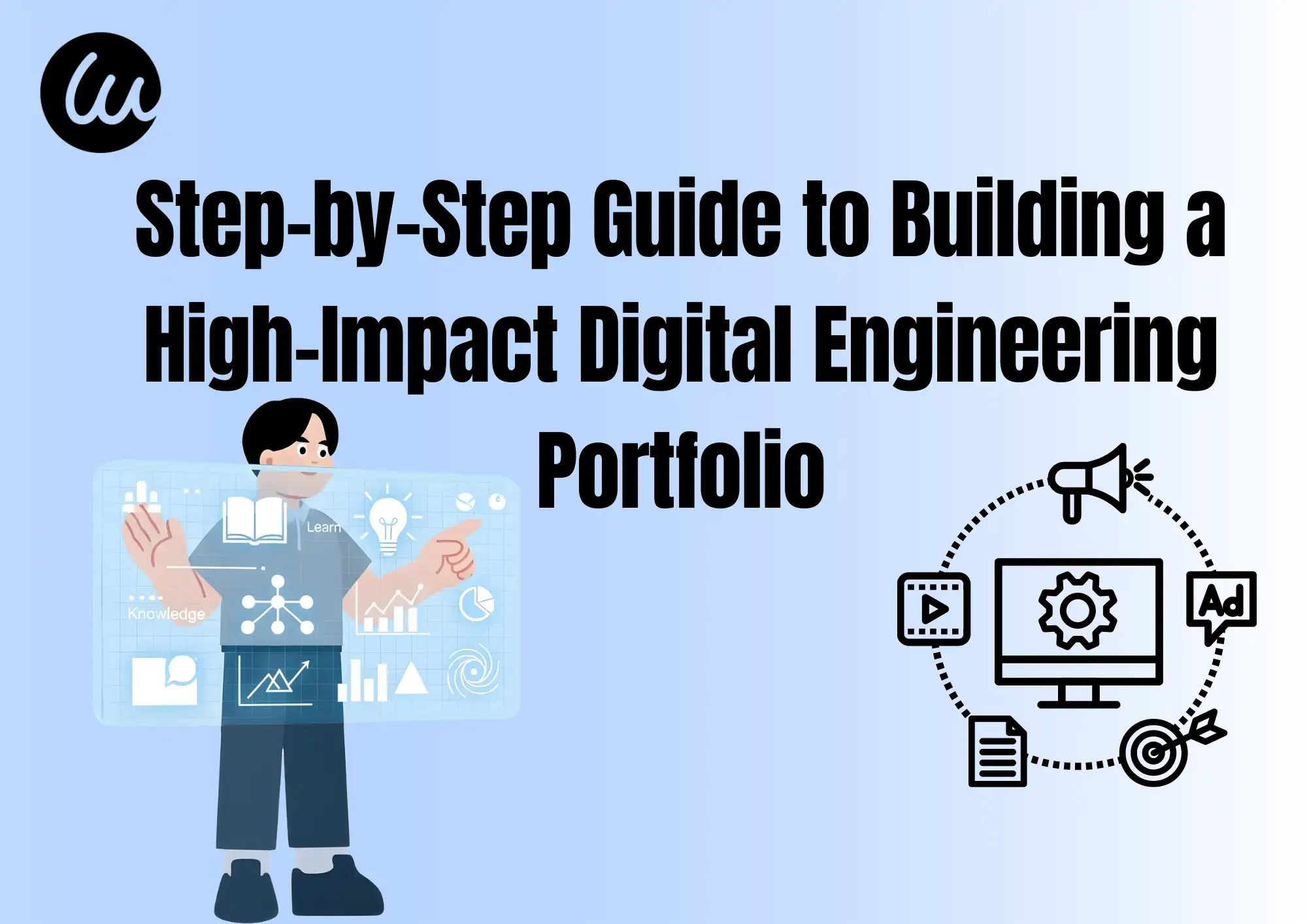 Step-by-Step Guide to Building a High-Impact Digital Engineering Portfolio Step-by-Step Guide to Building a High-Impact Digital Engineering Portfolio