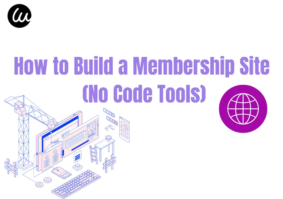 How to Build a Membership Site (No Code Tools) How to Build a Membership Site (No Code Tools)