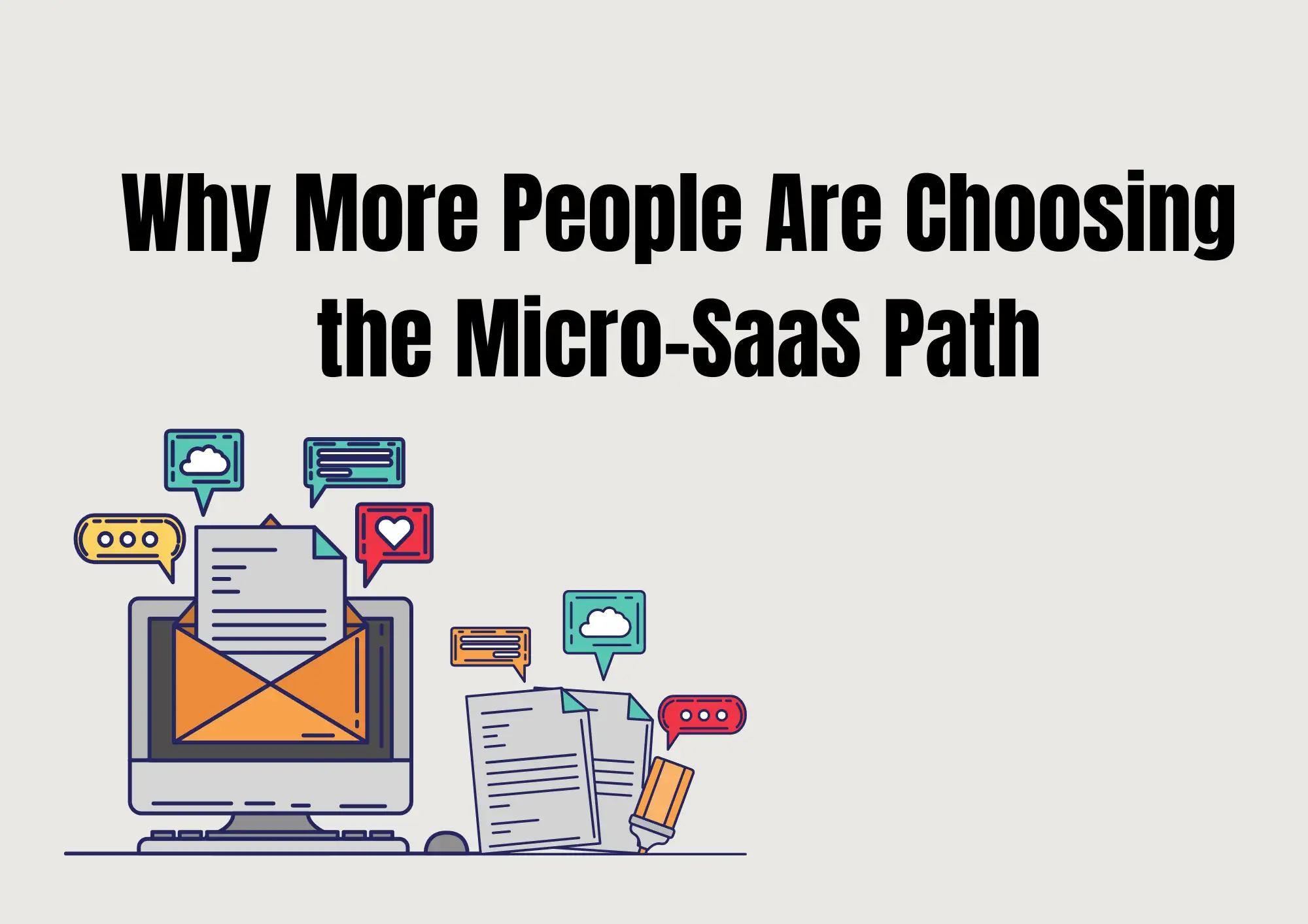 Why More People Are Choosing the Micro-SaaS Path Why More People Are Choosing the Micro-SaaS Path