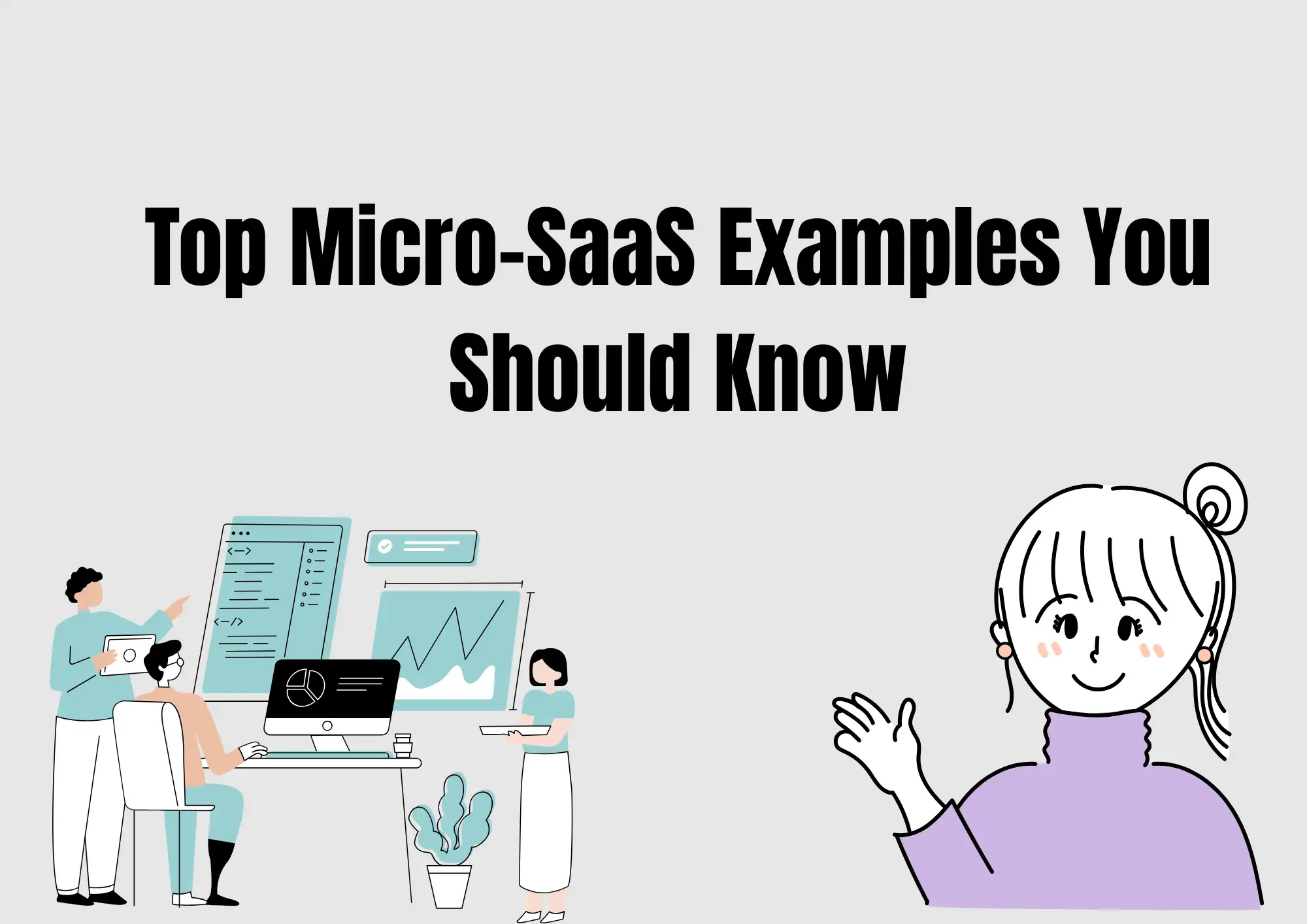 Top Micro-SaaS Examples You Should Know Top Micro-SaaS Examples You Should Know