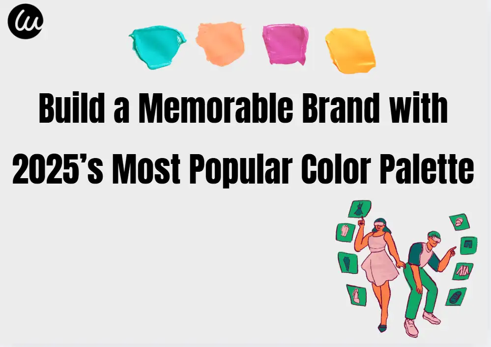 Build a Memorable Brand with 2025’s Most Popular Color Palette