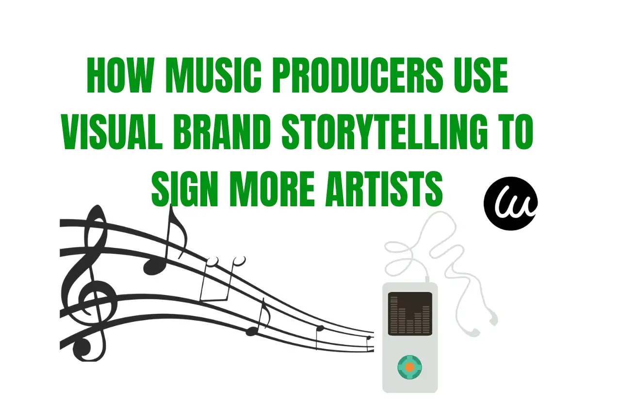 how music produces use visual brand storyteling to sign more artists how music produces use visual brand storyteling to sign more artists