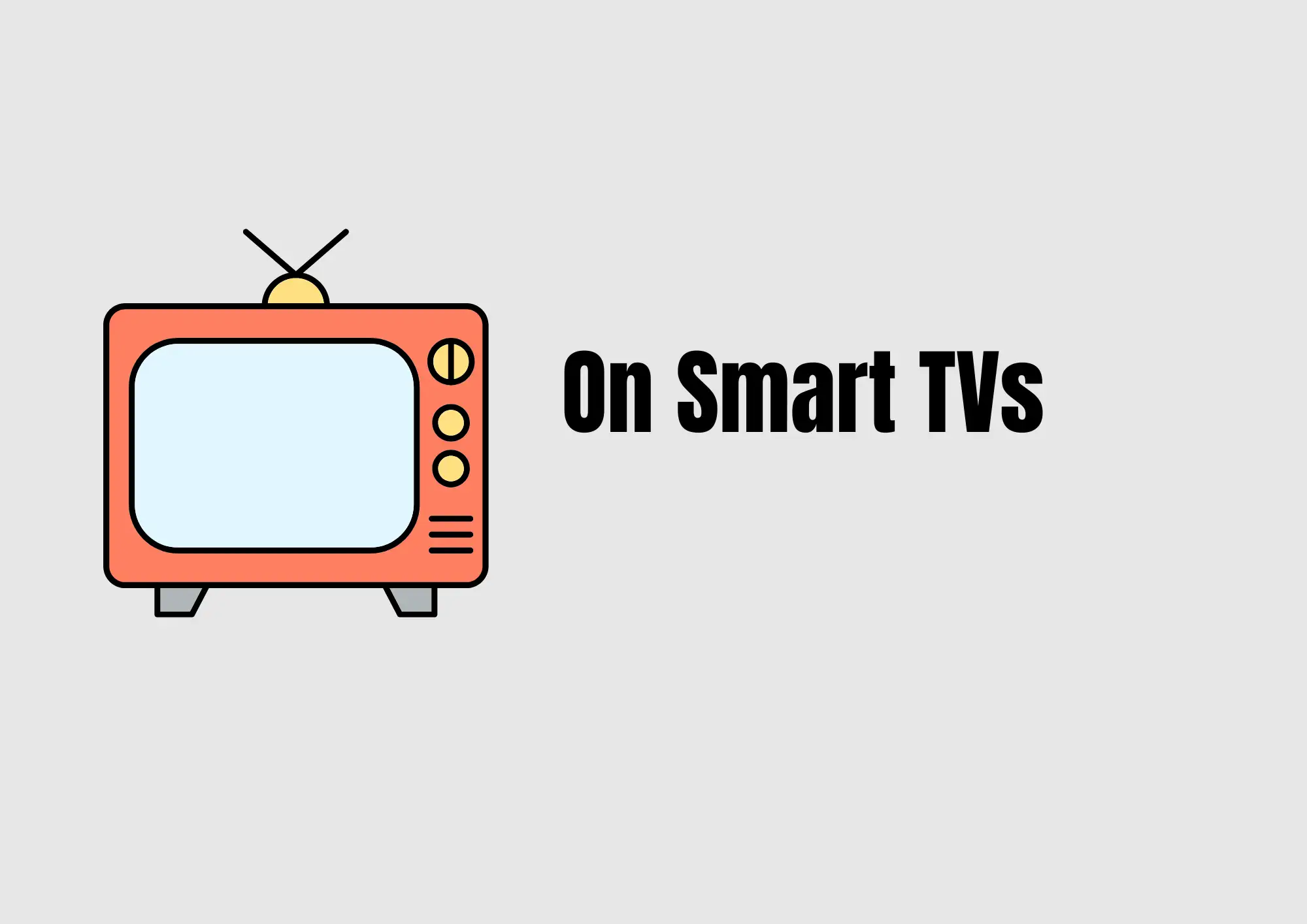 On Smart TVs On Smart TVs