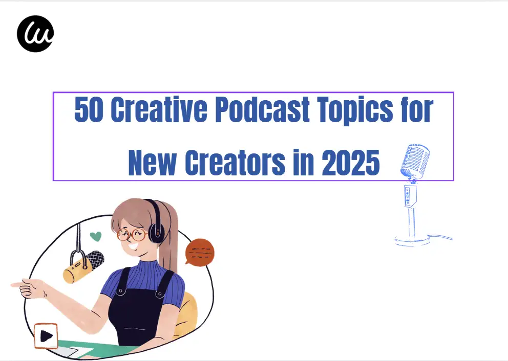50 Creative Podcast Topics for New Creators in 2025