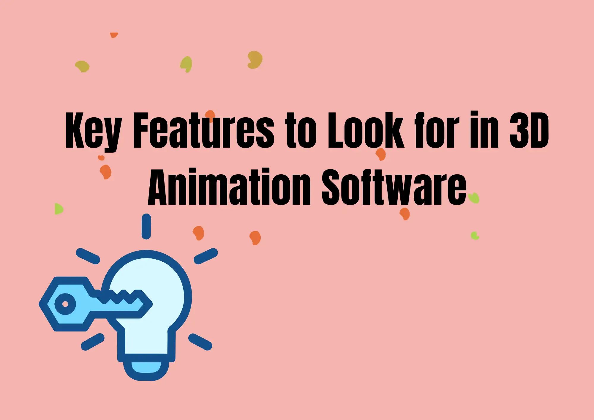 Key Features to Look for in 3D Animation Software
