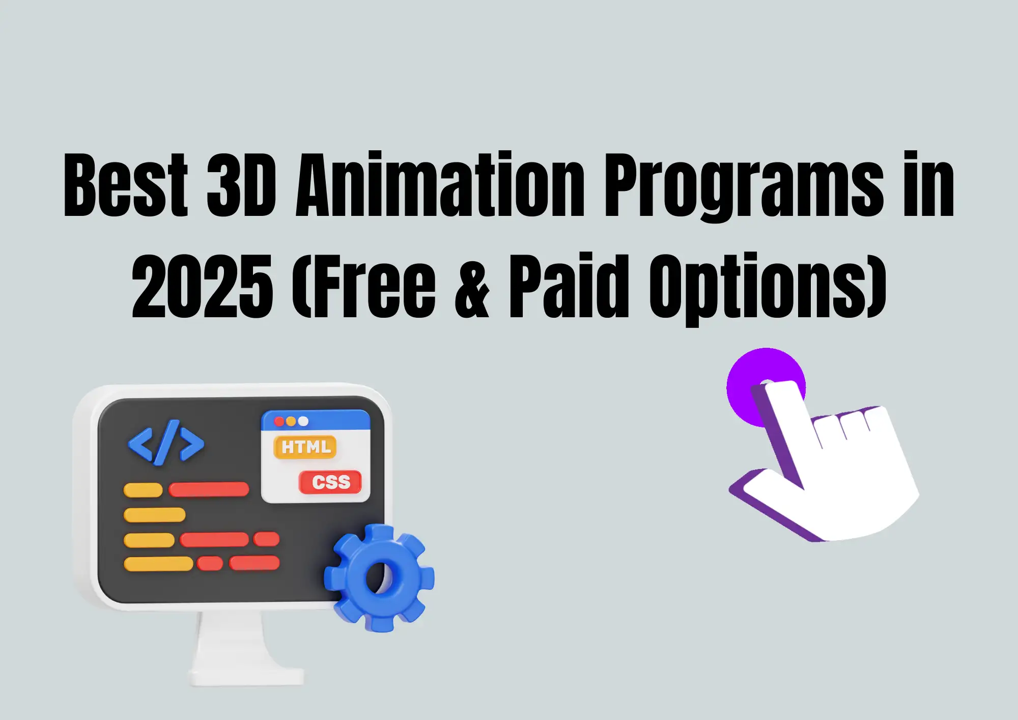 Best 3D Animation Programs in 2025 (Free & Paid Options)