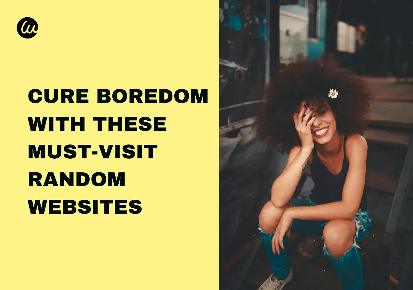 cure boredom with ramdom websites