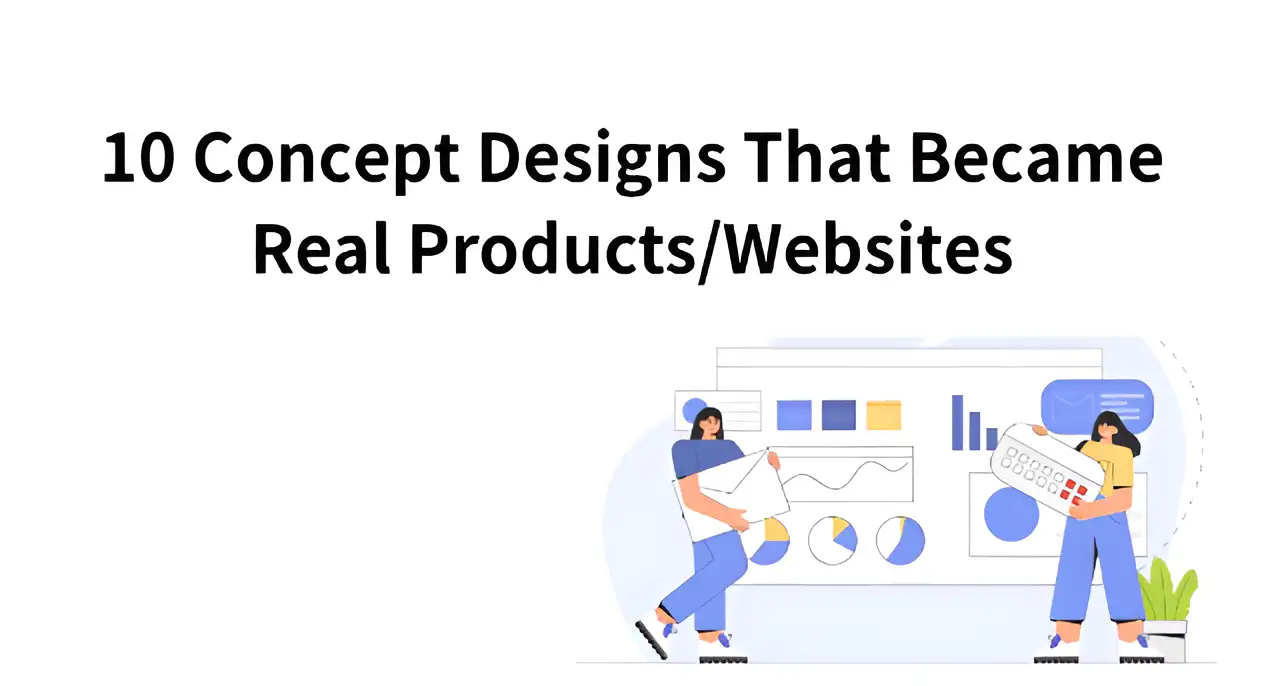 10 Concept Designs That Became Real Products/Websites