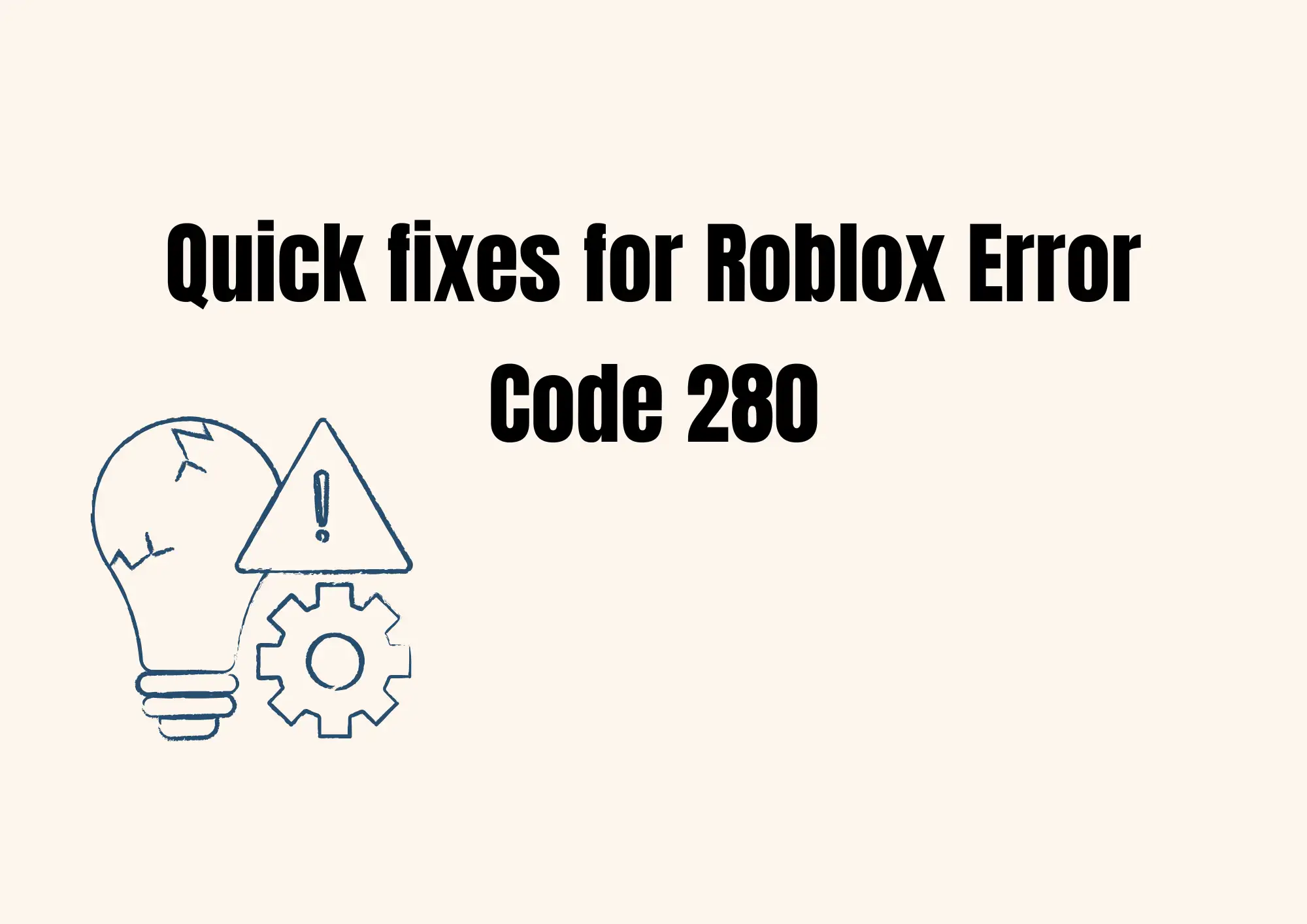 Quick Fixes for Roblox Error Code 280