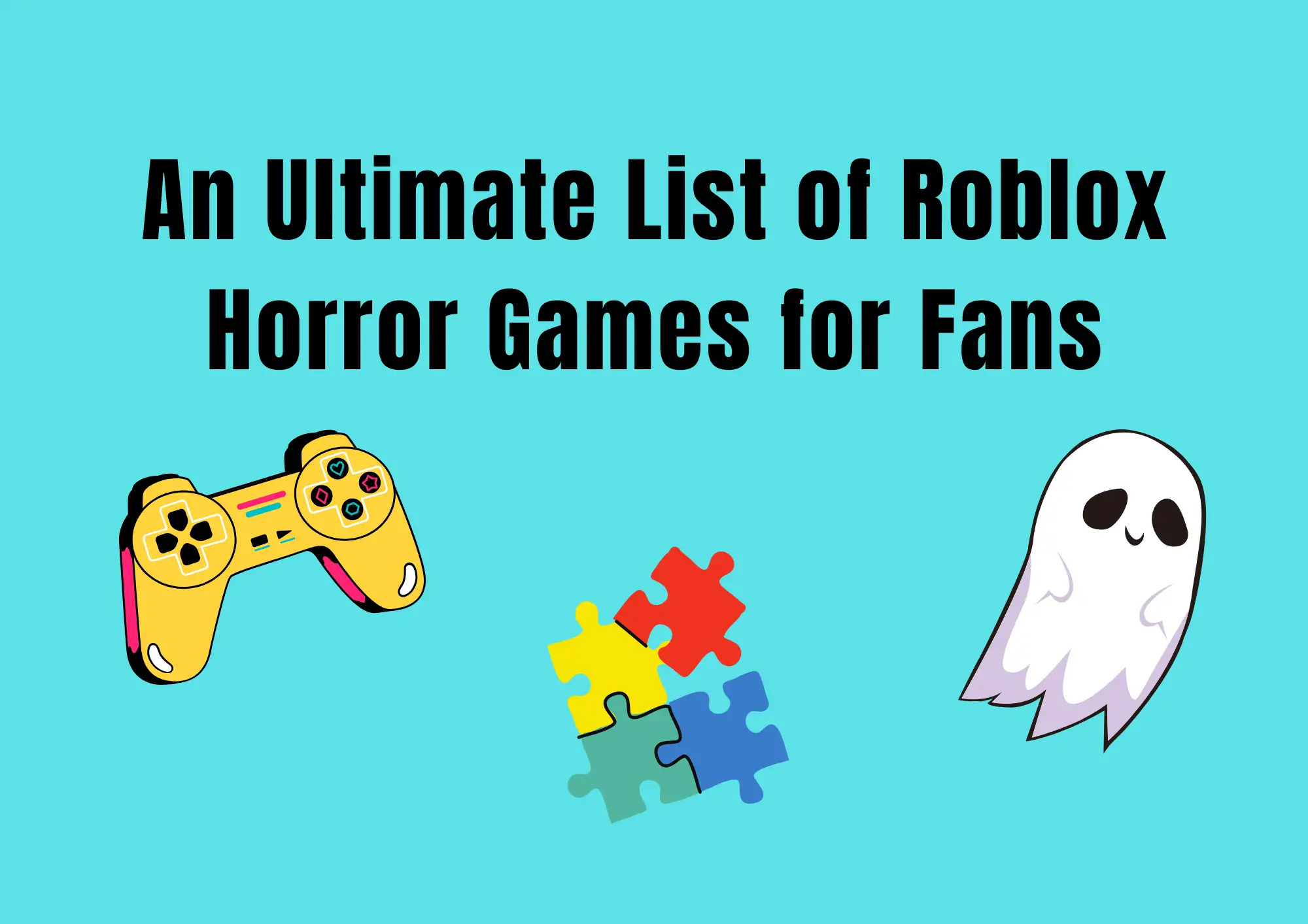 An Ultimate List of Roblox Horror Games for Fans