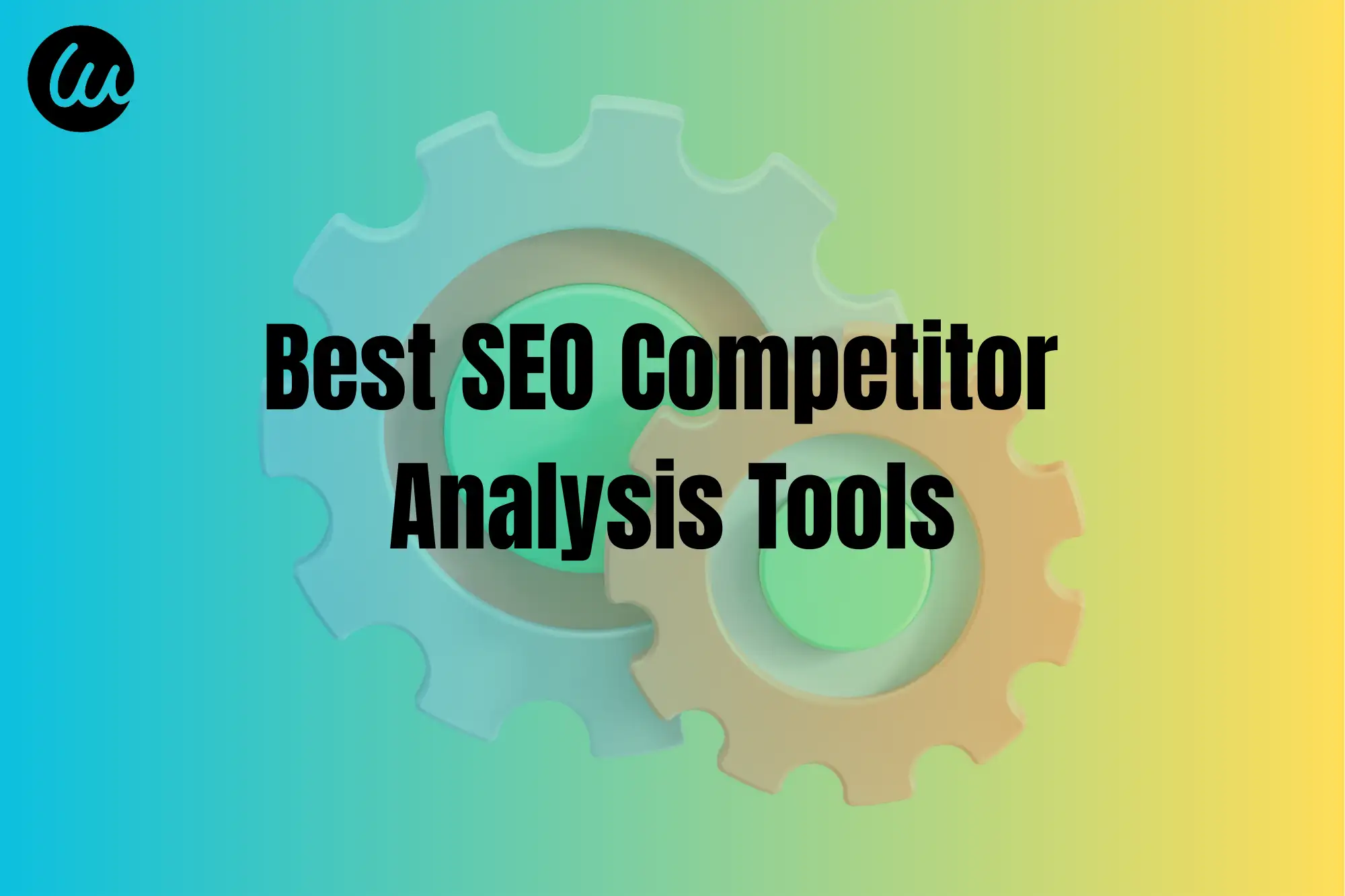 Best SEO Competitor Analysis Tools