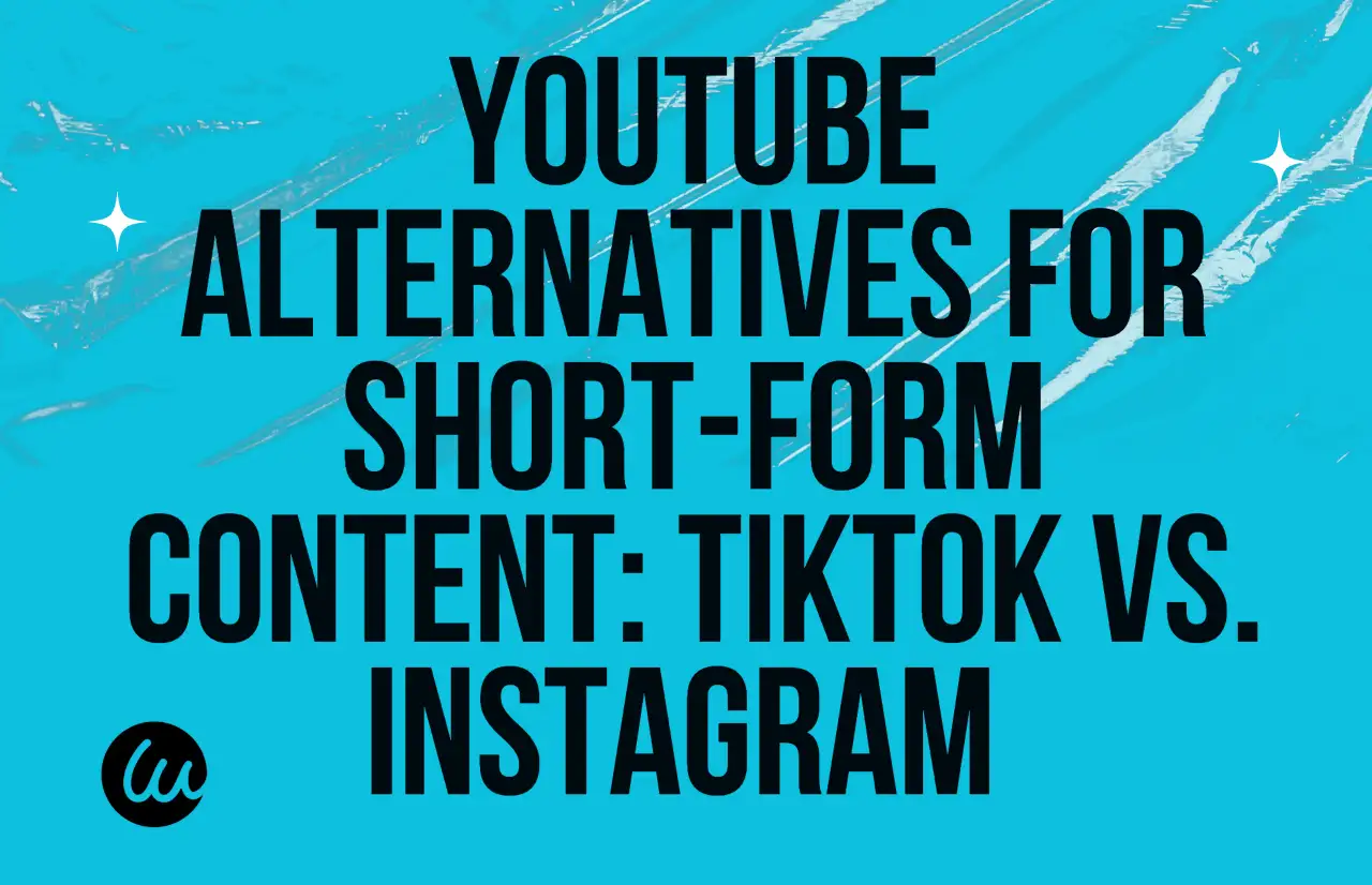 YouTube alternatves for short form content tiktok vs instagram
