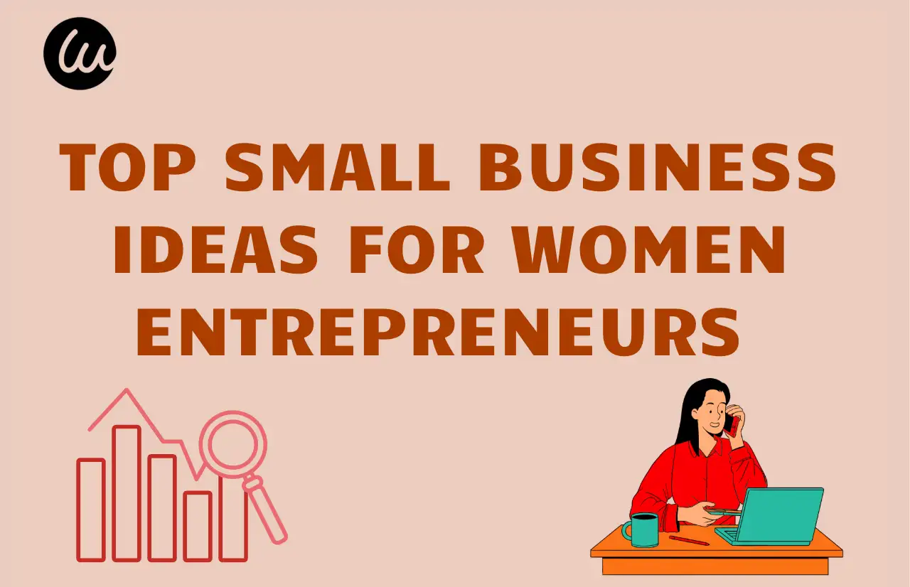 top small business ideas for women entrepreneurs top small business ideas for women entrepreneurs