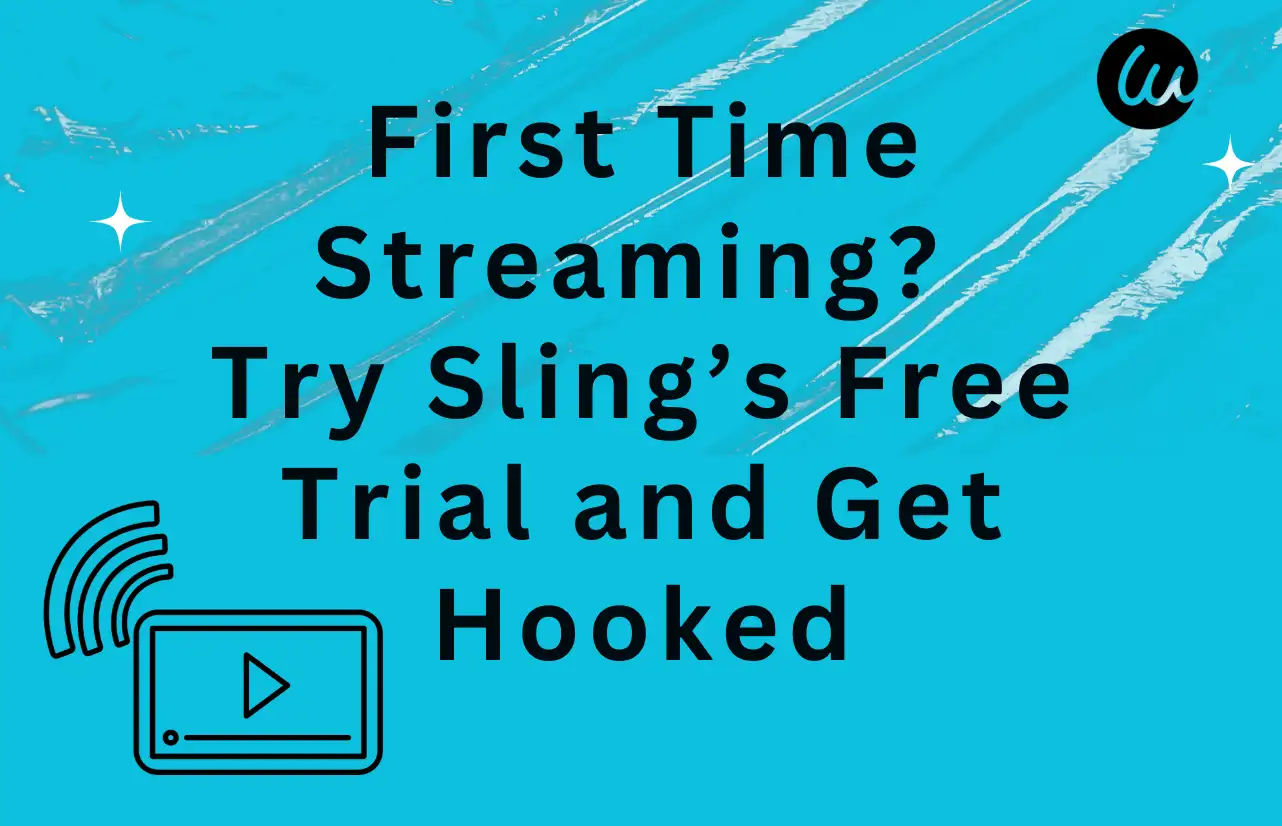first time streaming?try sling's free trial and get hooked