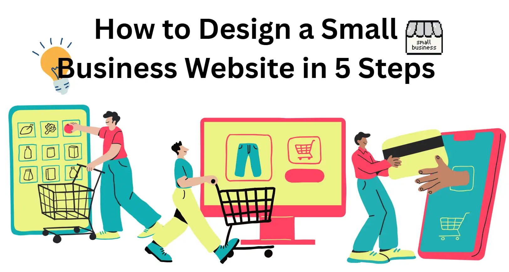 How to design a small business website in five steps