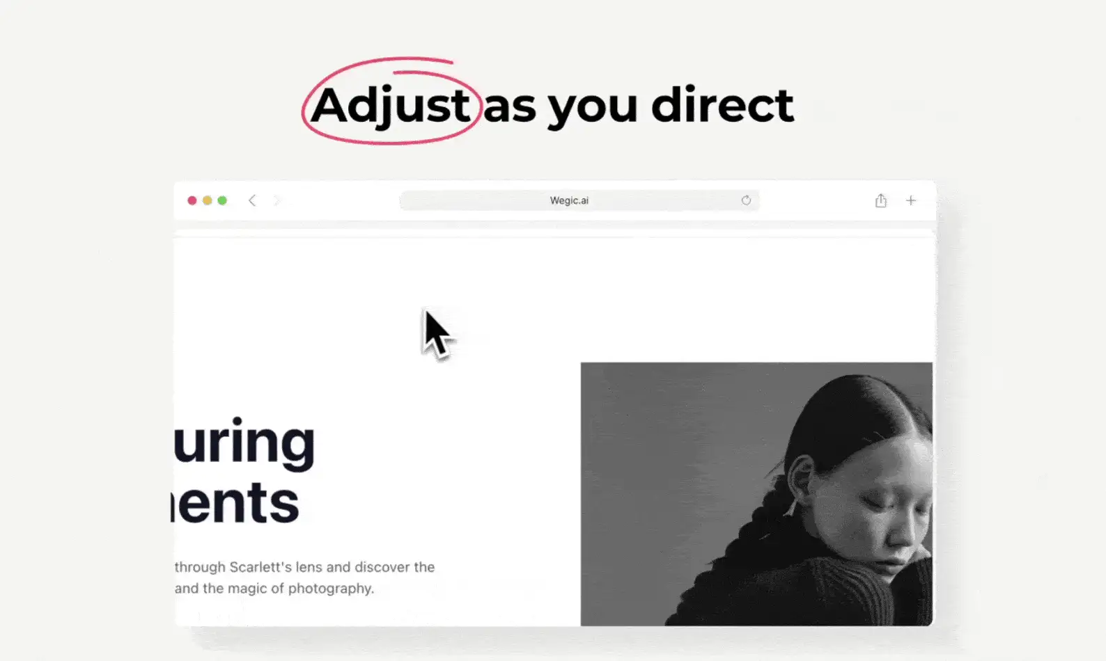 adjust as you direct with wegic