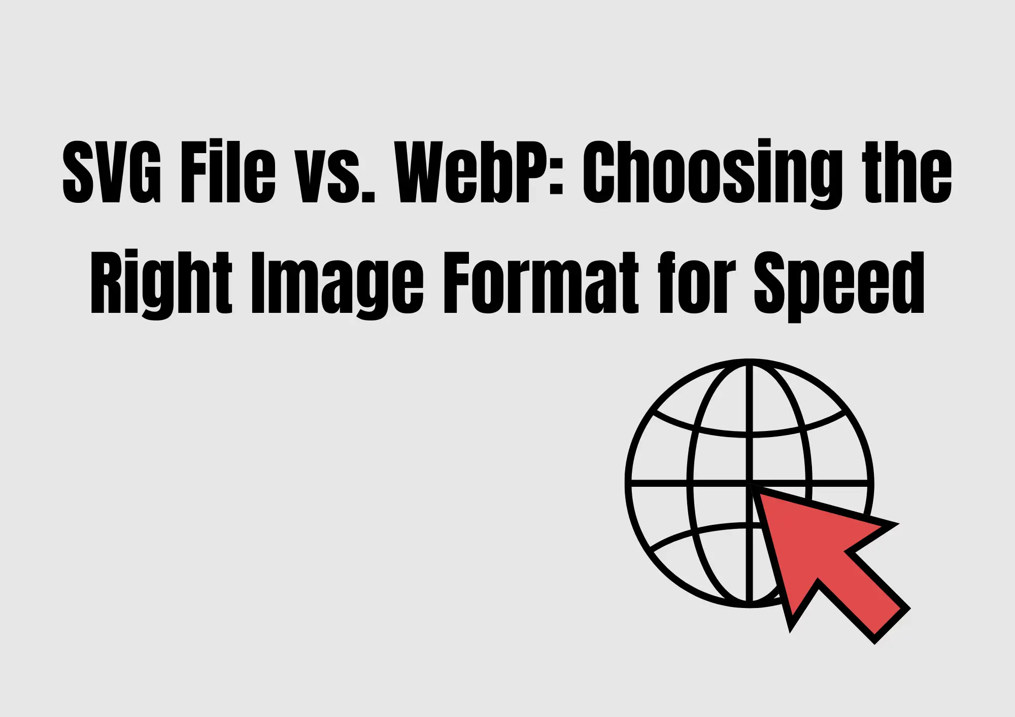 SVG File vs. WebP: Choosing the Right Image Format for Speed