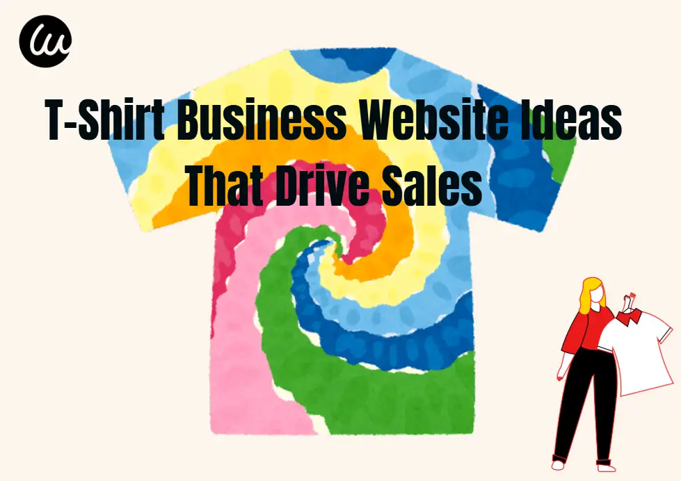 T-Shirt Business Website Ideas That Drive Sales T-Shirt Business Website Ideas That Drive Sales