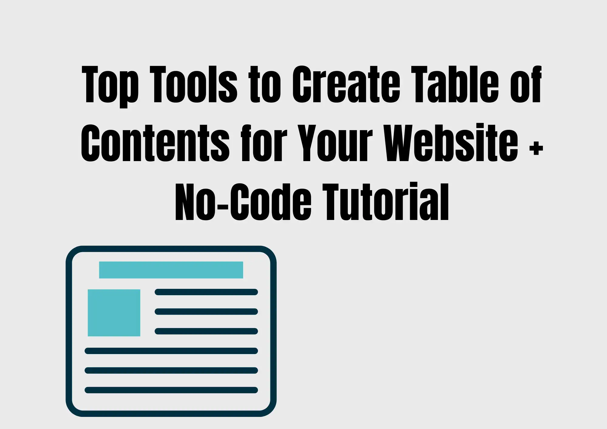 Top Tools to Create Table of Contents for Your Website + No-Code Tutorial Top Tools to Create Table of Contents for Your Website + No-Code Tutorial