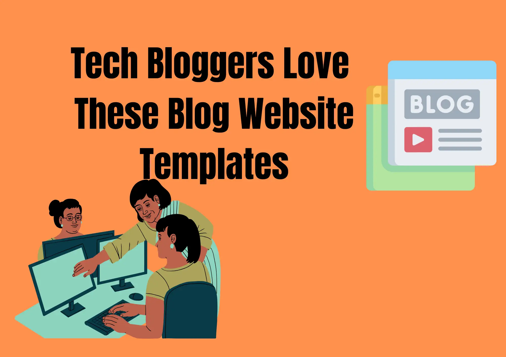 Tech Bloggers Love These Blog Website Templates