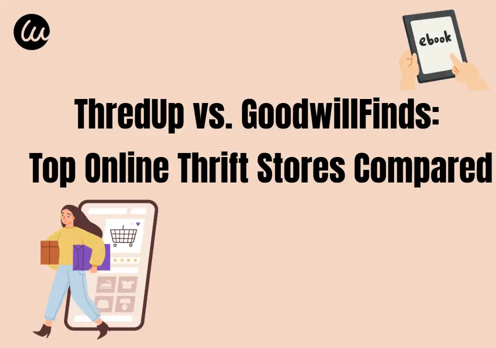 ThredUp vs. GoodwillFinds: Top Online Thrift Stores Compared