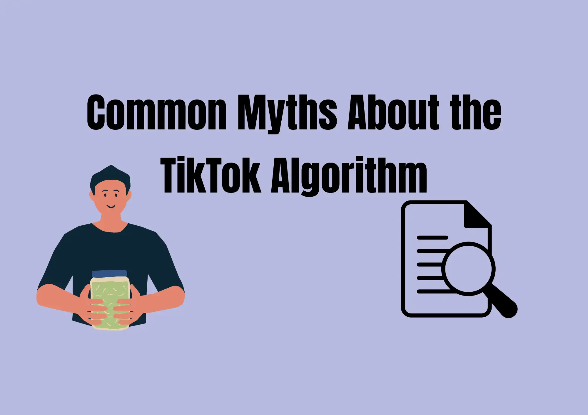 Common Myths About the TikTok Algorithm Common Myths About the TikTok Algorithm