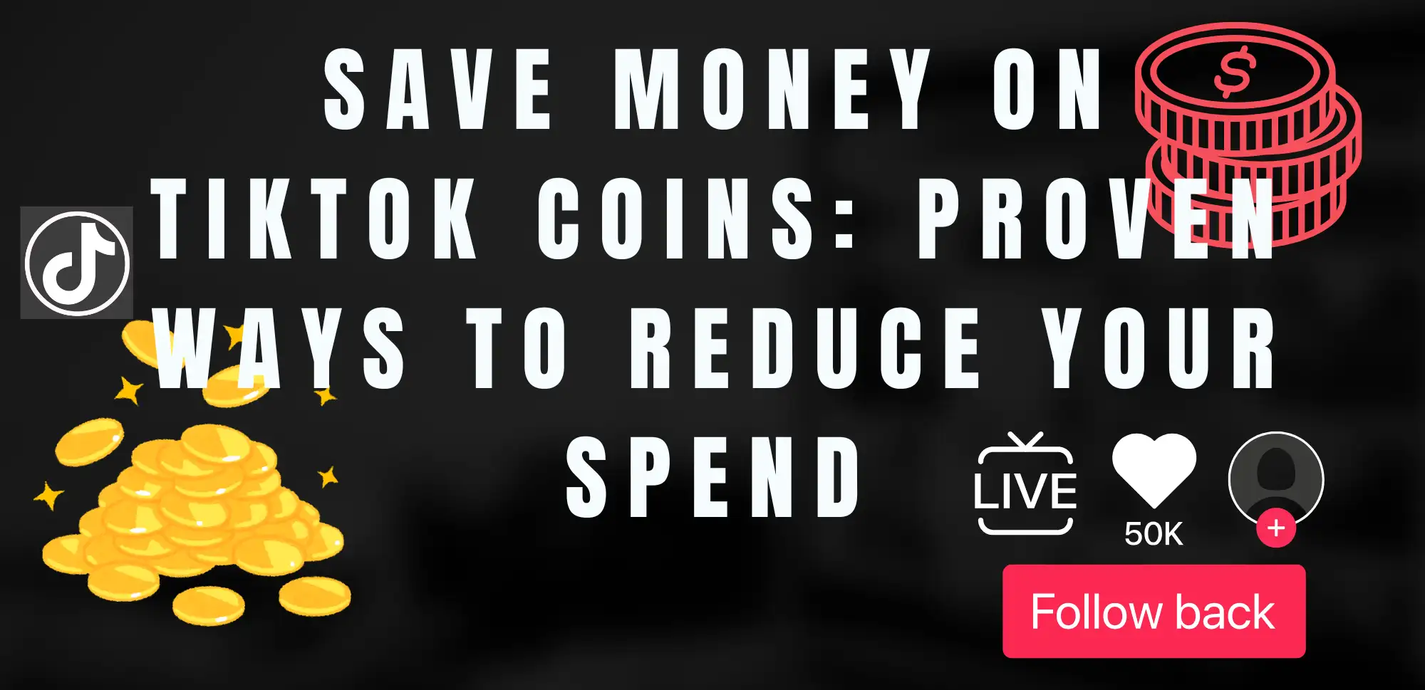 Save Money on TikTok Coins: Proven Ways to Reduce Your Spend